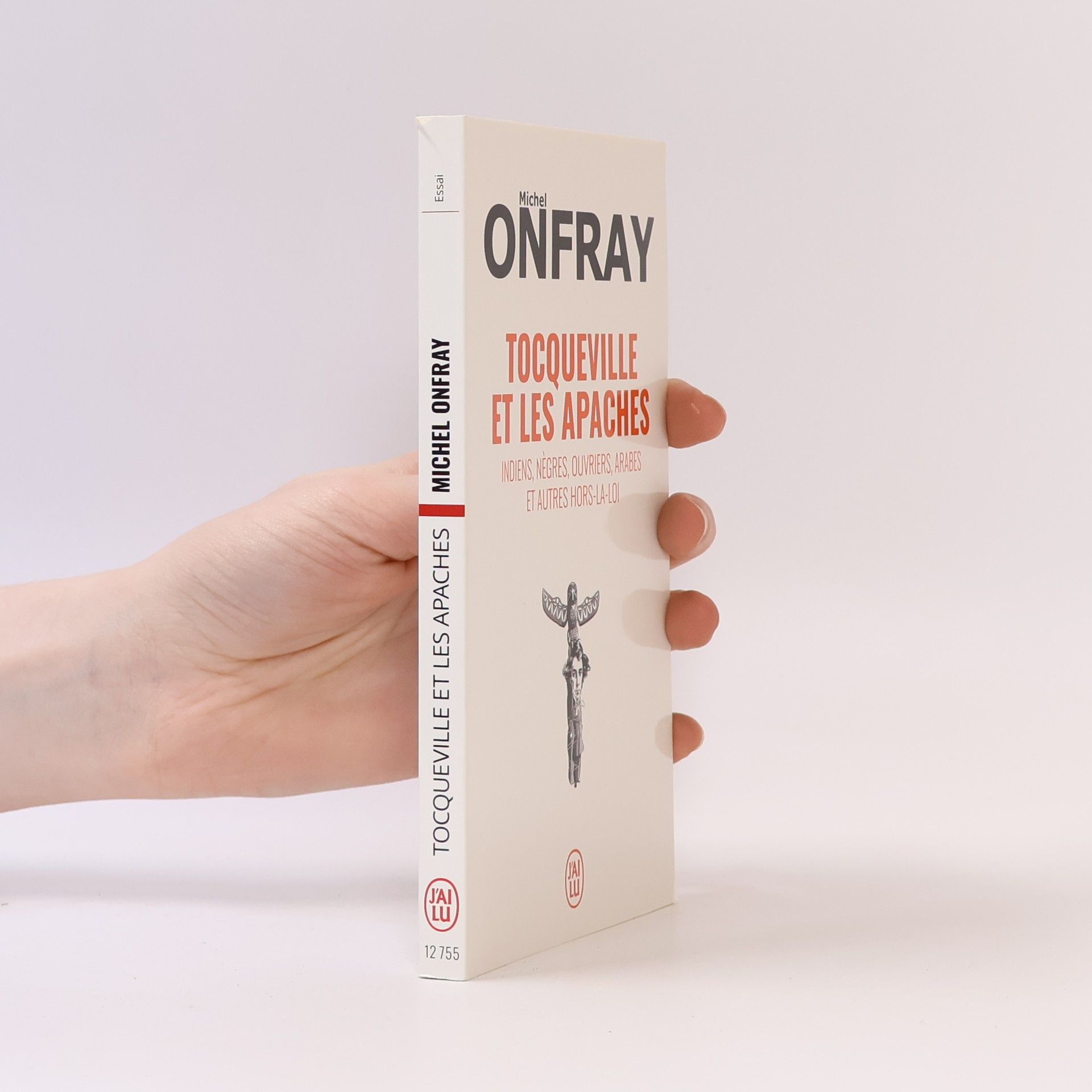 Essai - 12755: Tocqueville et les Apaches