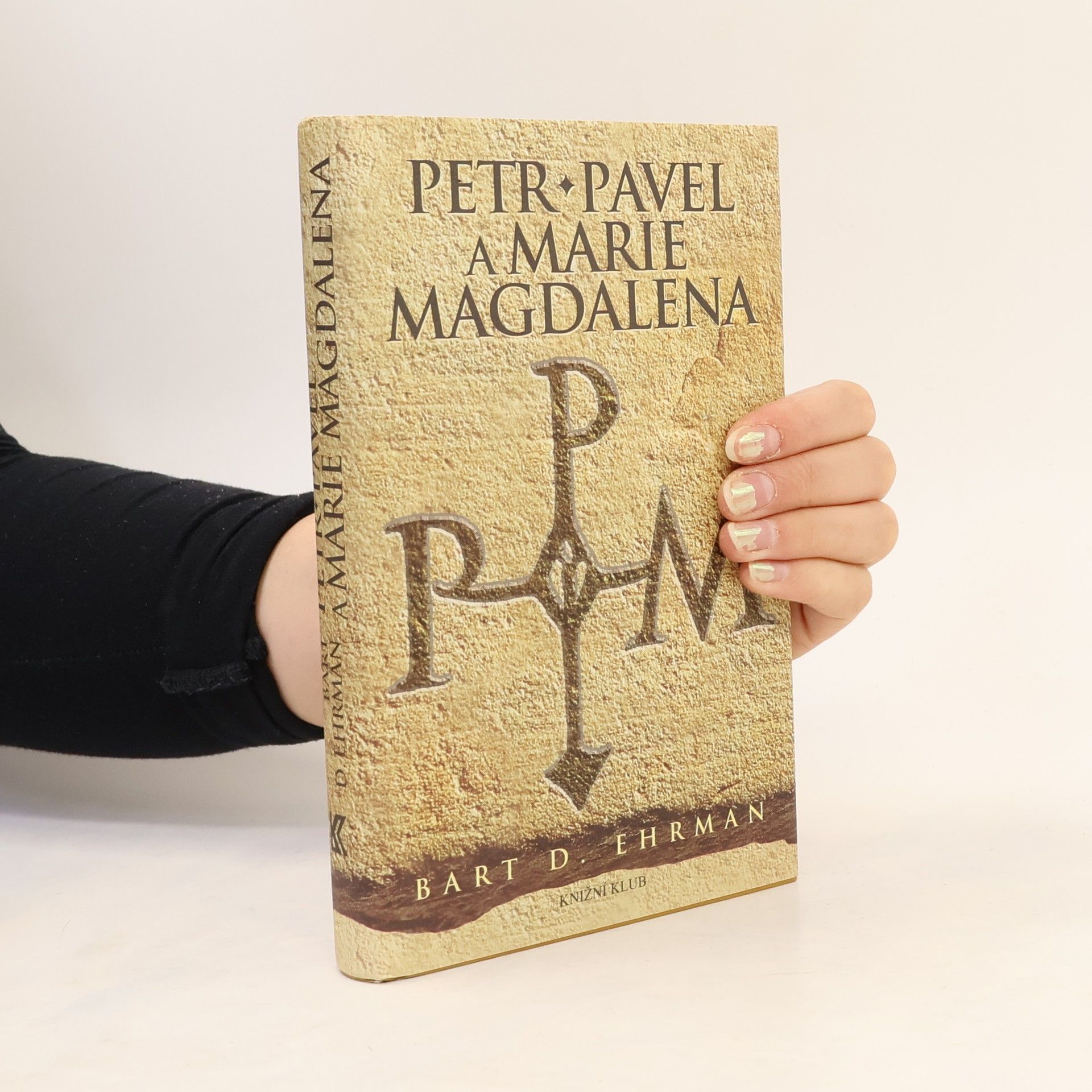 Bart D. Ehrman Petr, Pavel a Marie Magdalena