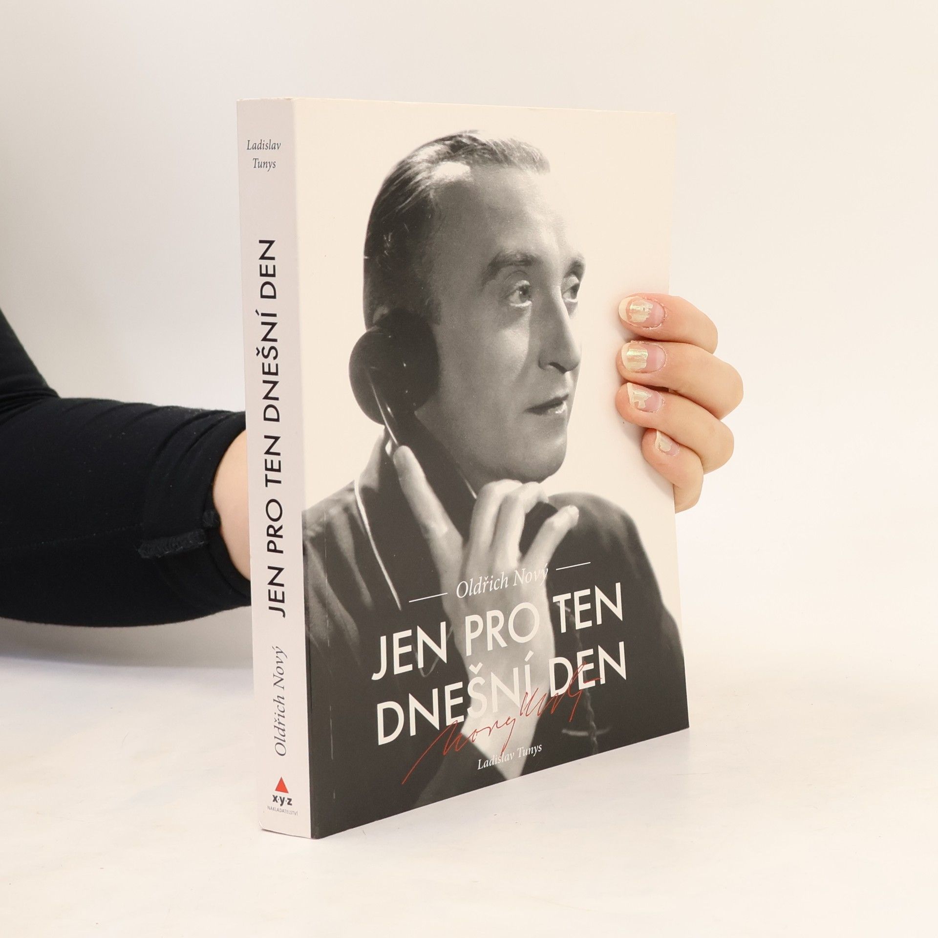 Ladislav Tunys Oldřich Nový. Jen pro ten dnešní den.