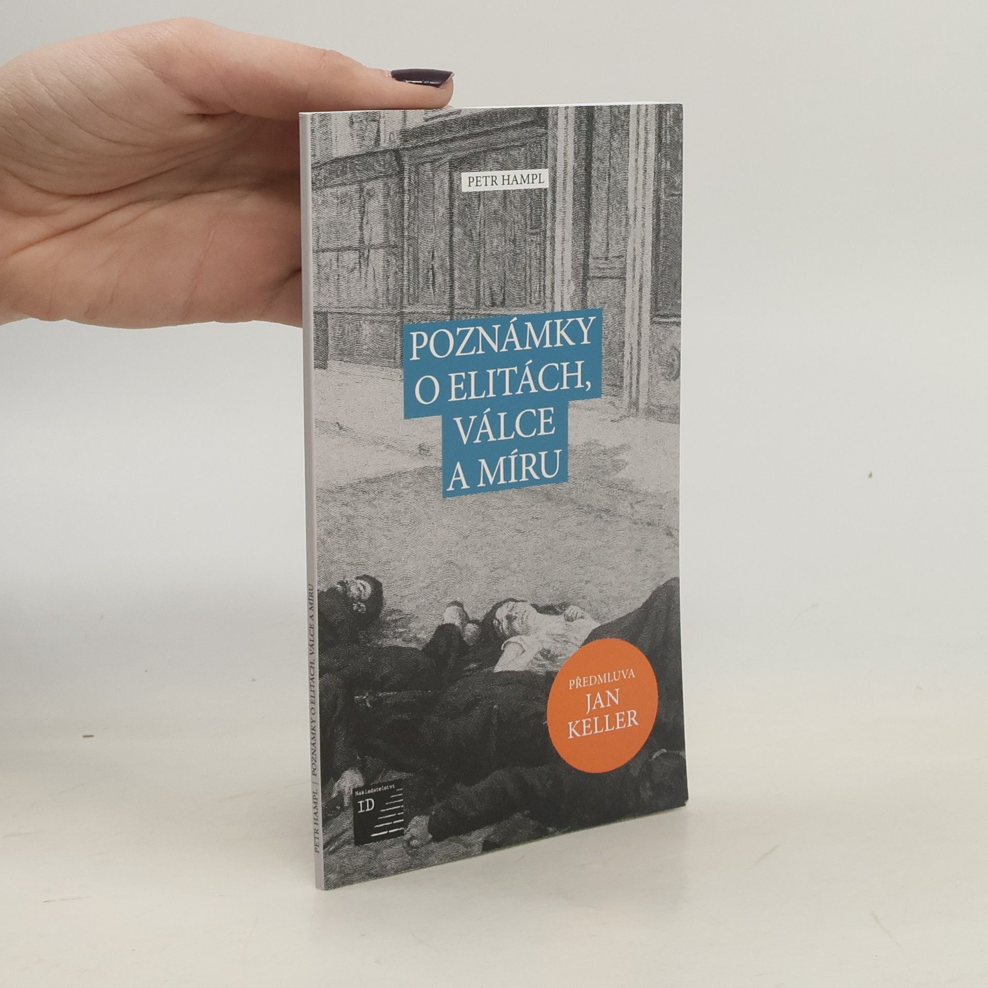 Petr Hampl Poznámky o elitách, válce a míru