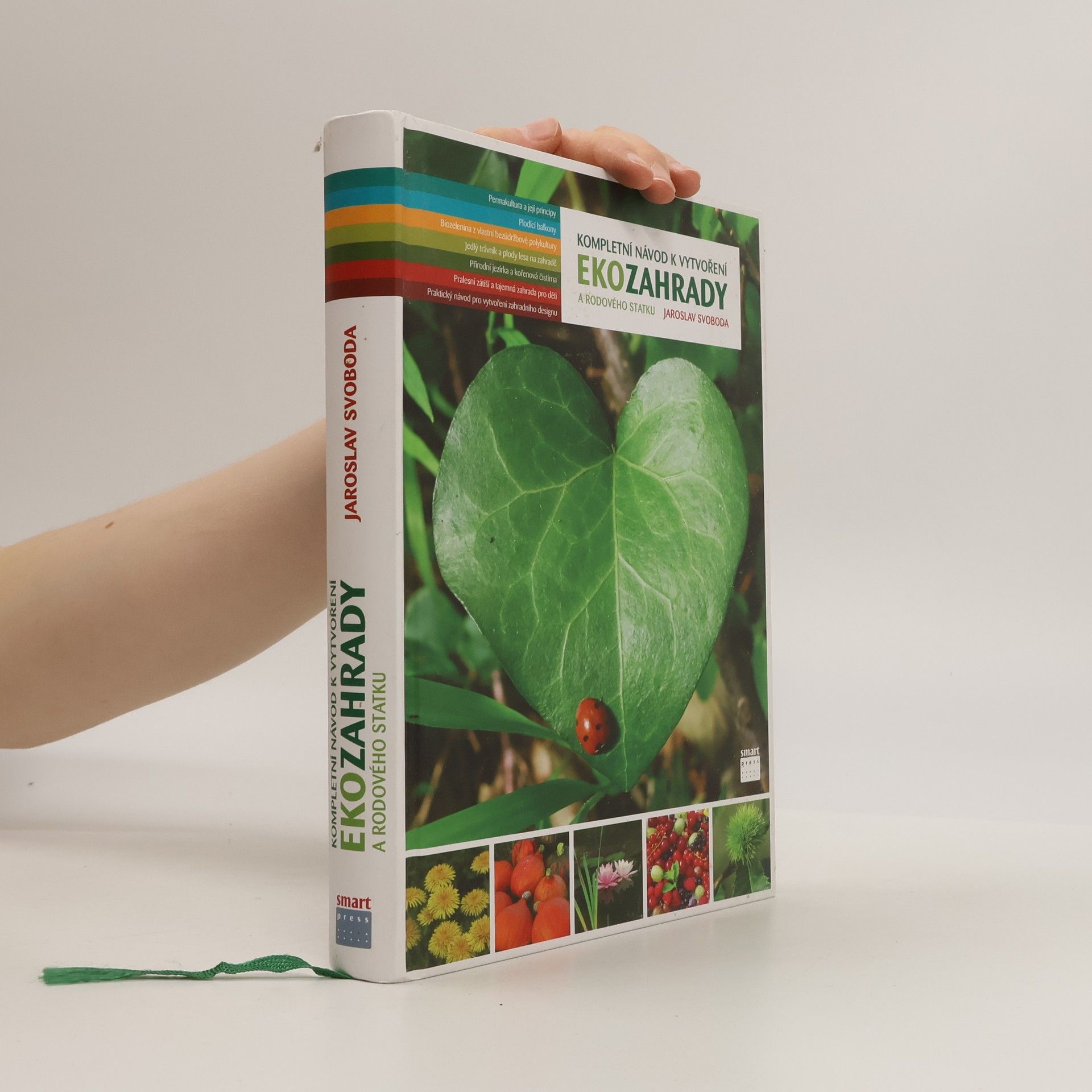 Jaroslav Svoboda Kompletní návod k vytvoření ekozahrady a rodového statku