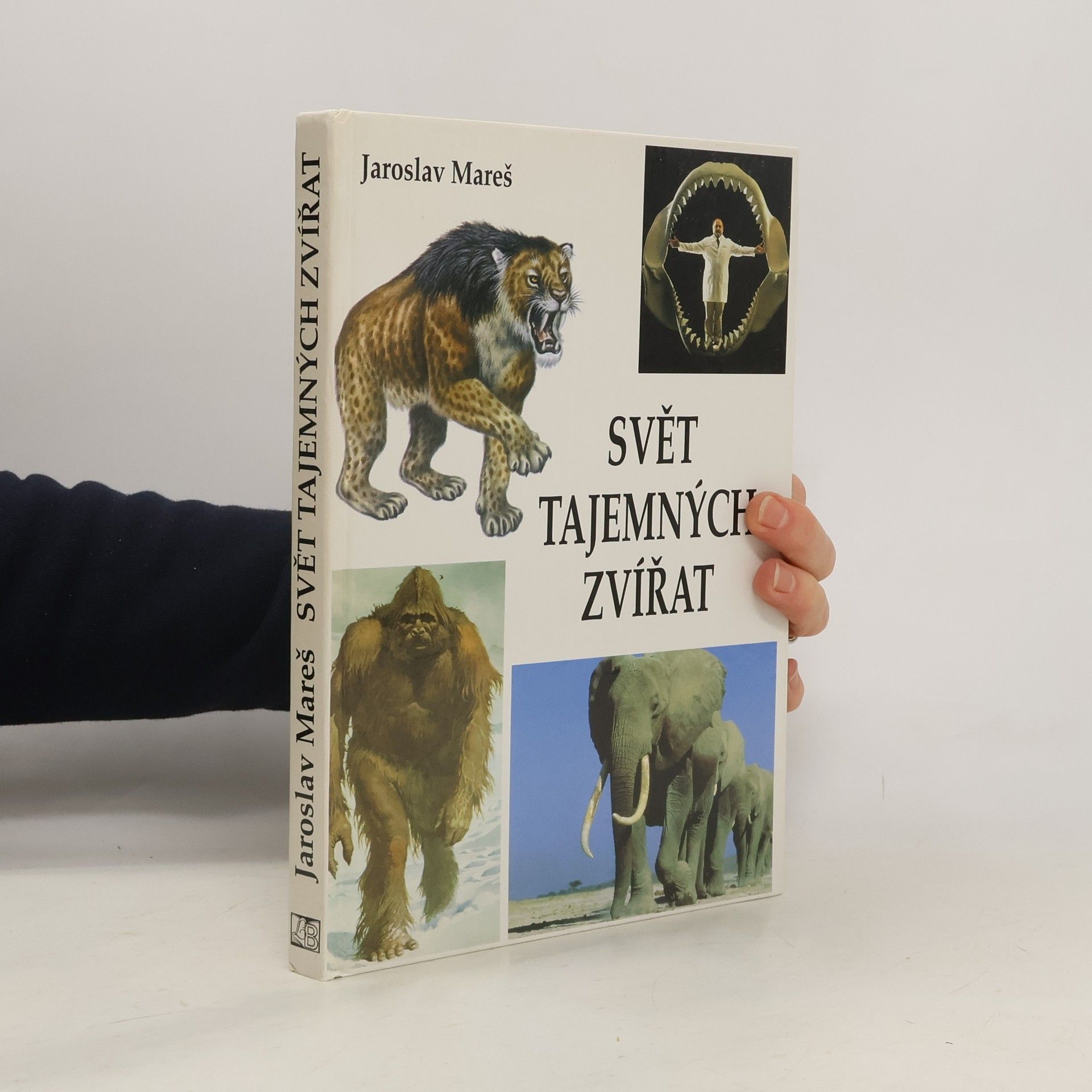 Jaroslav Mareš Svět tajemných zvířat: Kryptozoologická encyklopedie