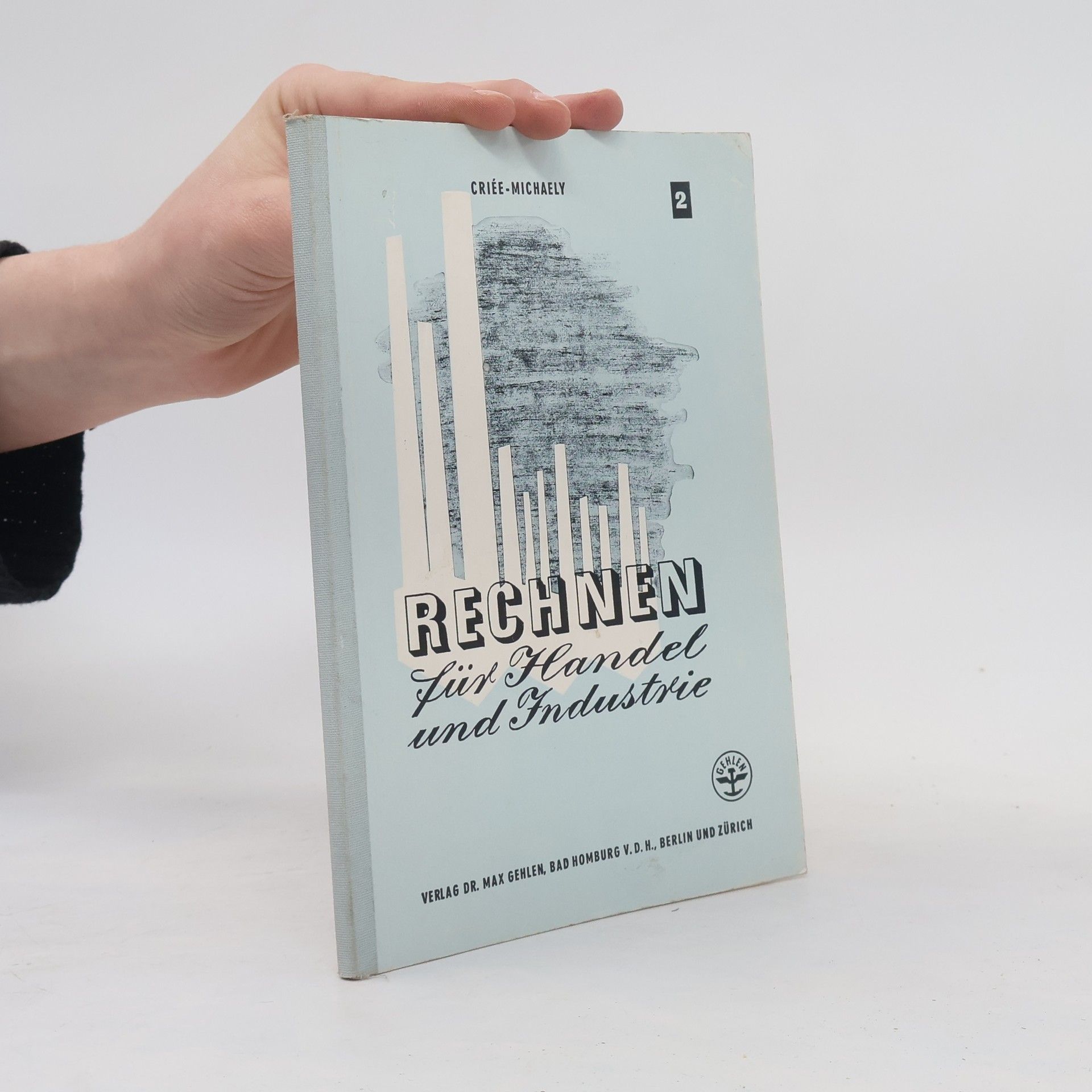 Josef Michaely Rechnen für Handel und Industrie: Zweiter Teil
