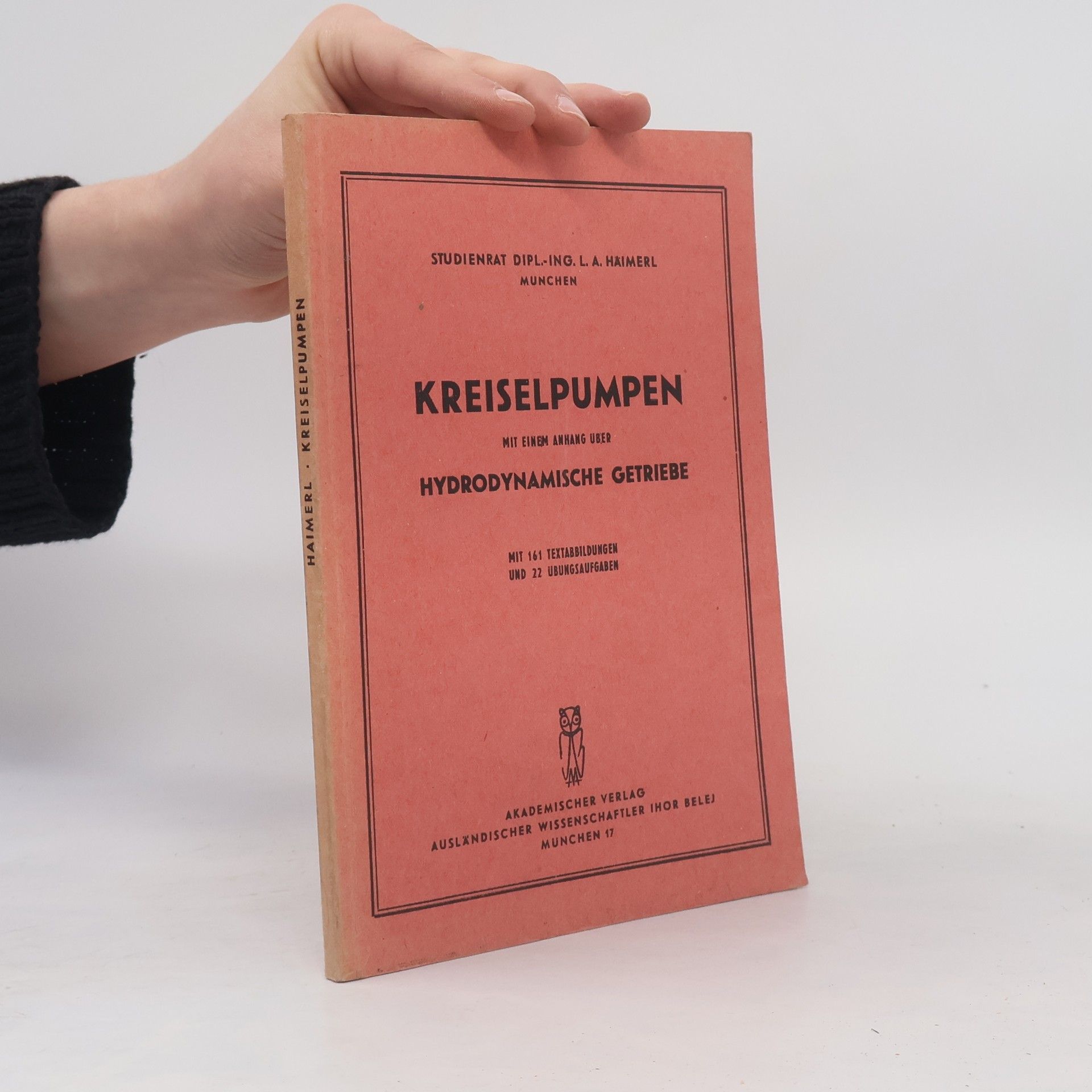 L. A. Haimerl Kreiselpumpen mit einem Anhang über hydrodynamische Getriebe