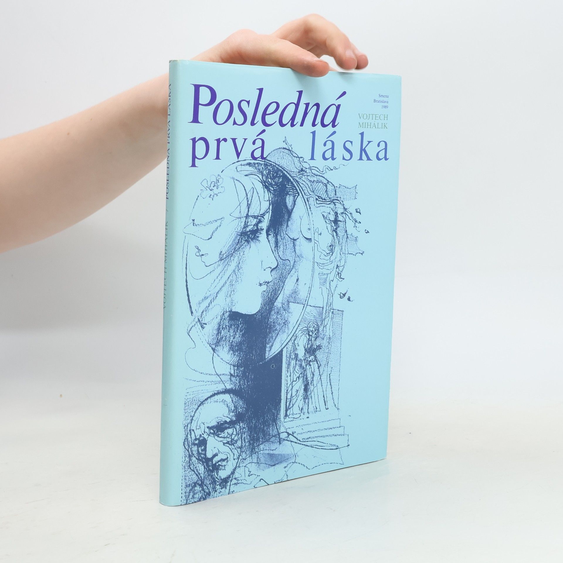 Vojtech Mihálik Posledná prvá láska