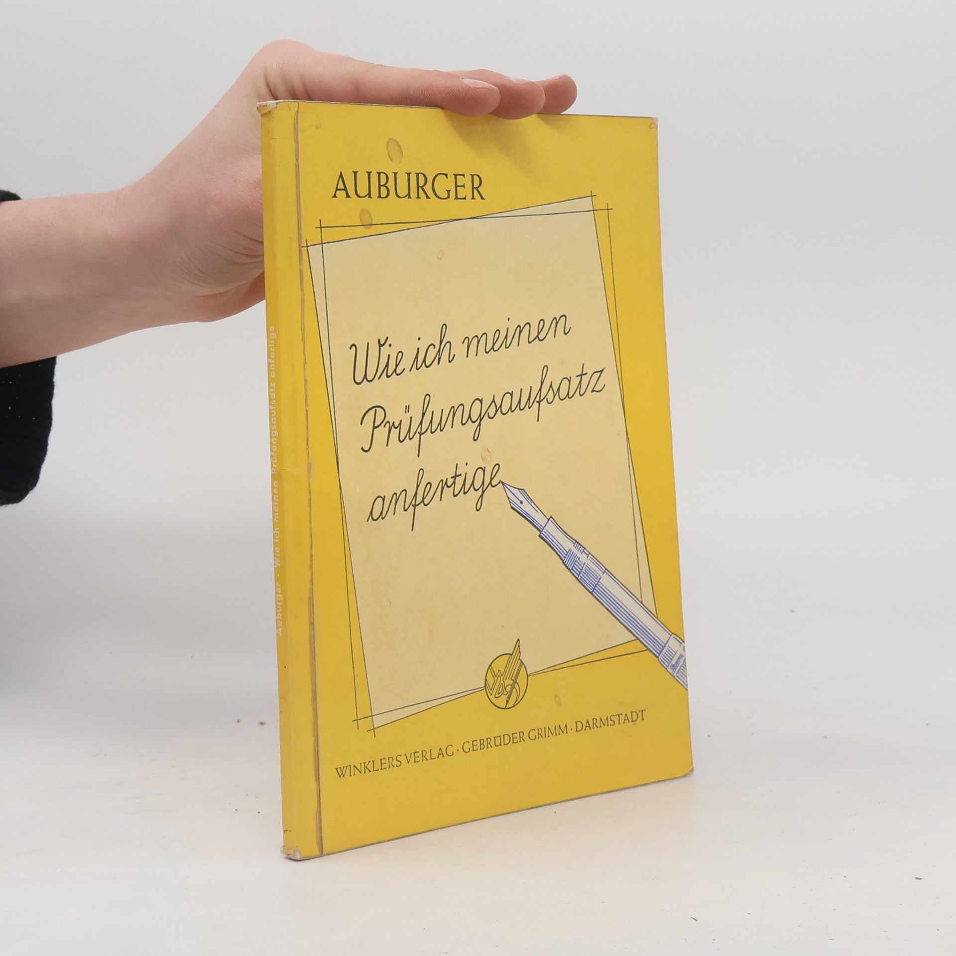 Rudolf Auburger Wie ich meinen Prüfungsaufsatz anfertige