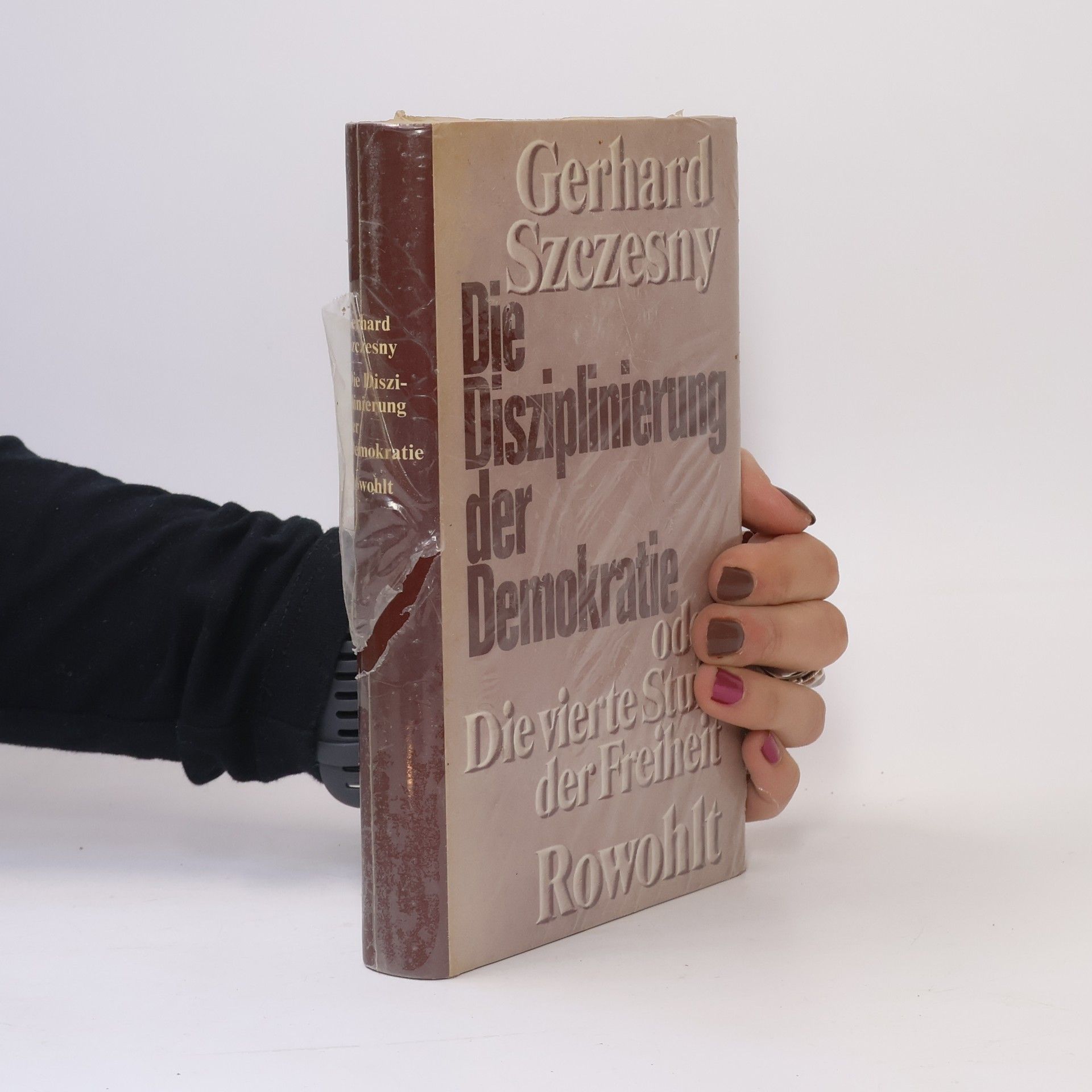 Gerhard Szczesny Die Disziplinierung der Demokratie oder die vierte Stufe der Freiheit