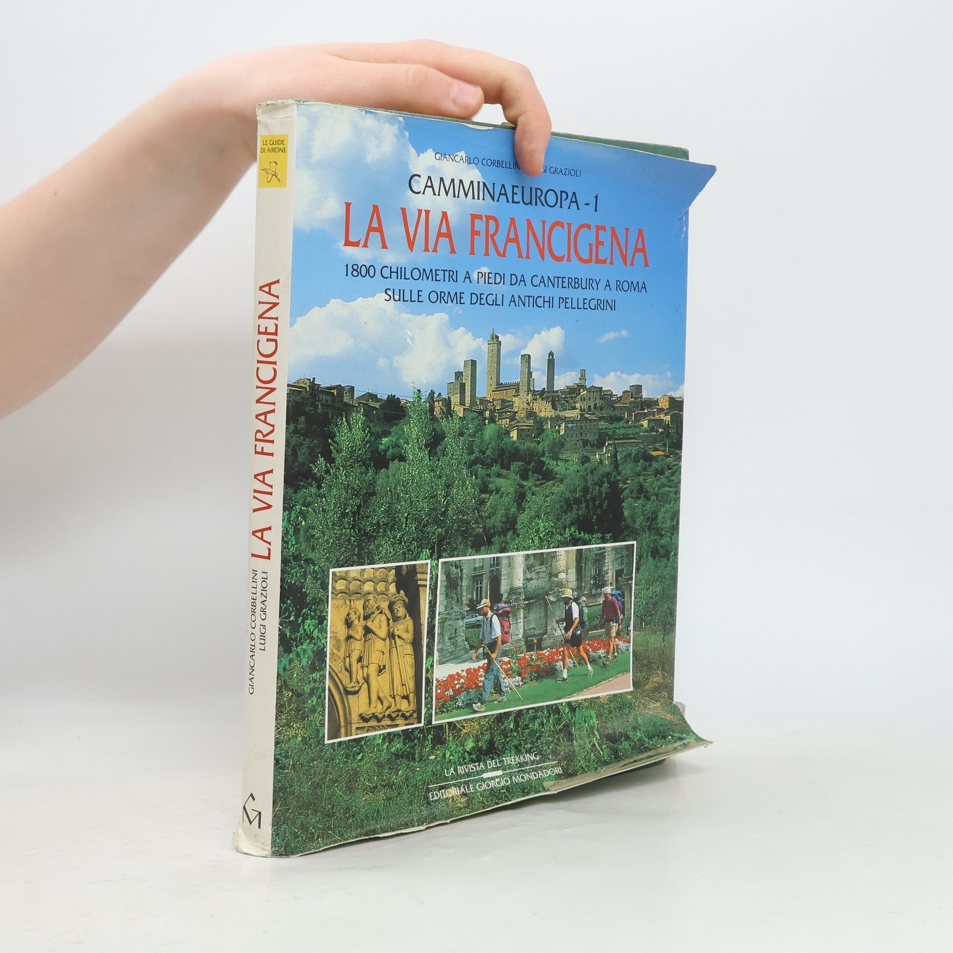 Giancarlo Corbellini Camminaeuropa - 1: La via Francigena