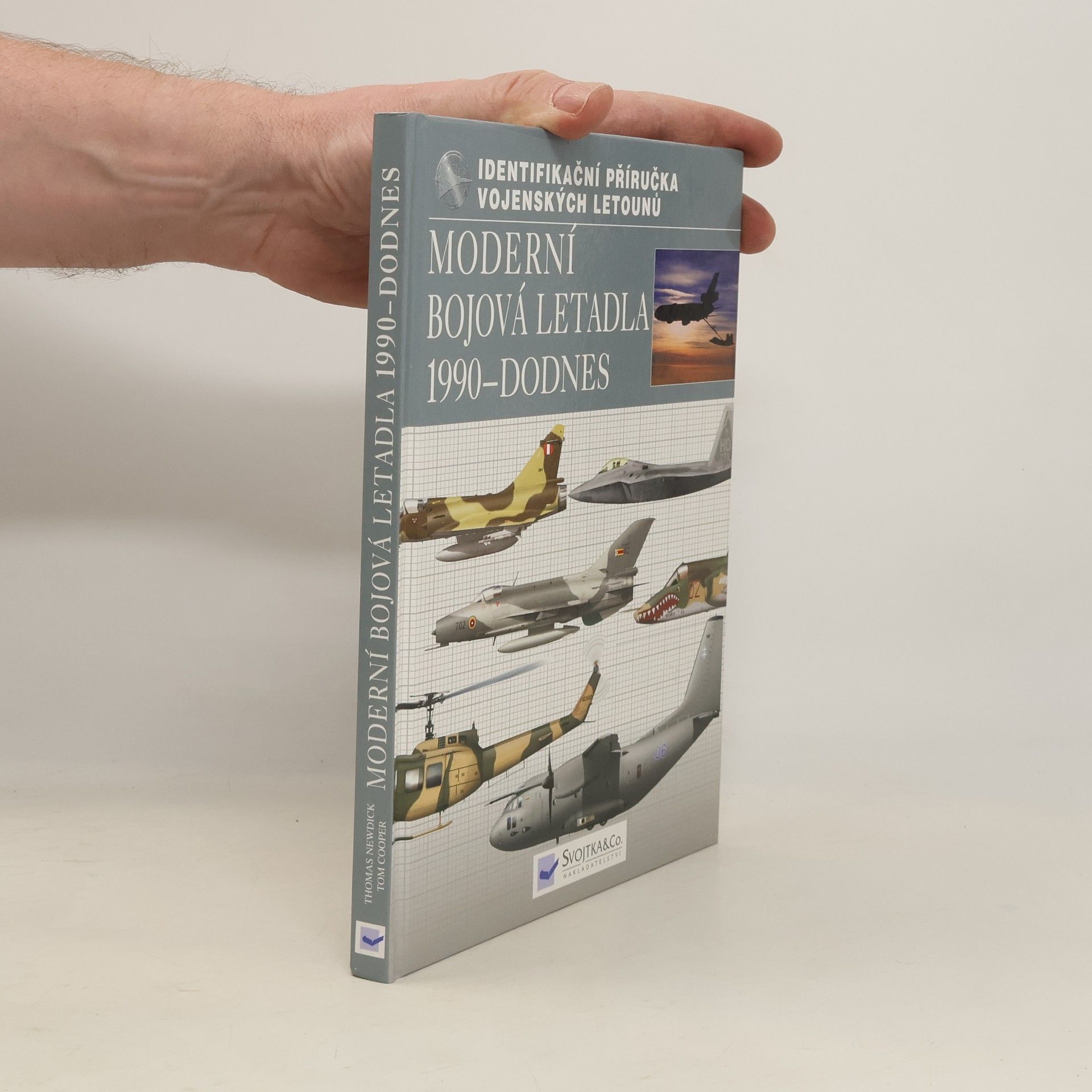 Thomas Newdick Moderní bojová letadla 1990 - dodnes