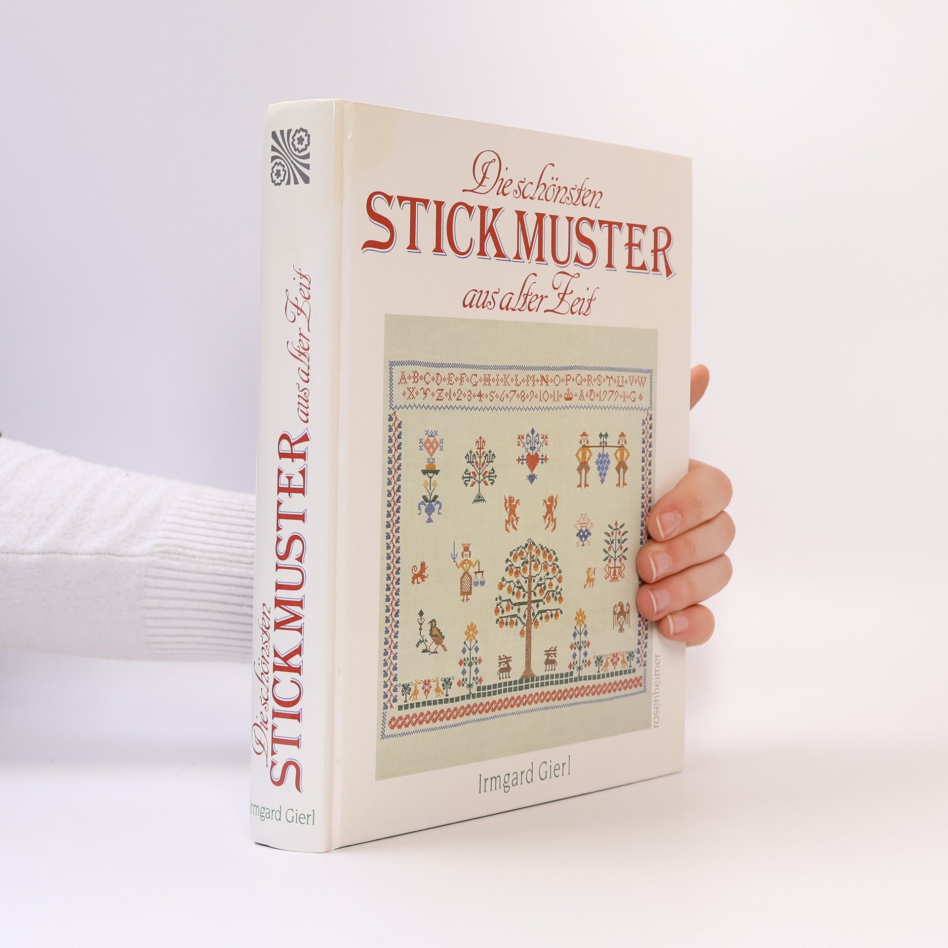 Irmgard Gierl Die schönsten Stickmuster aus alter Zeit