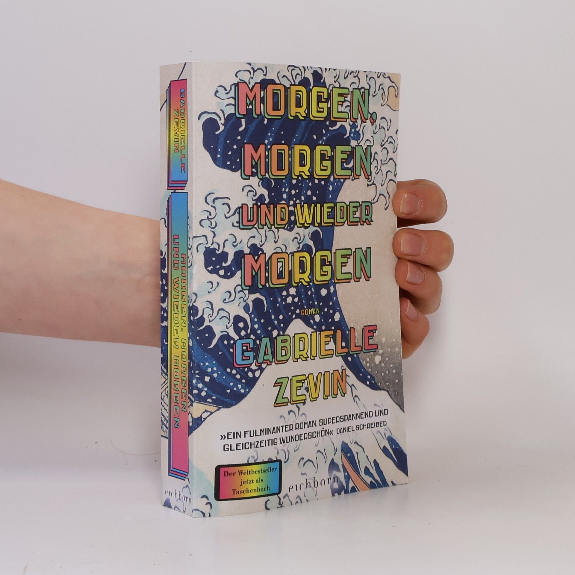 Gabrielle Zevin Morgen, morgen und wieder morgen. Roman