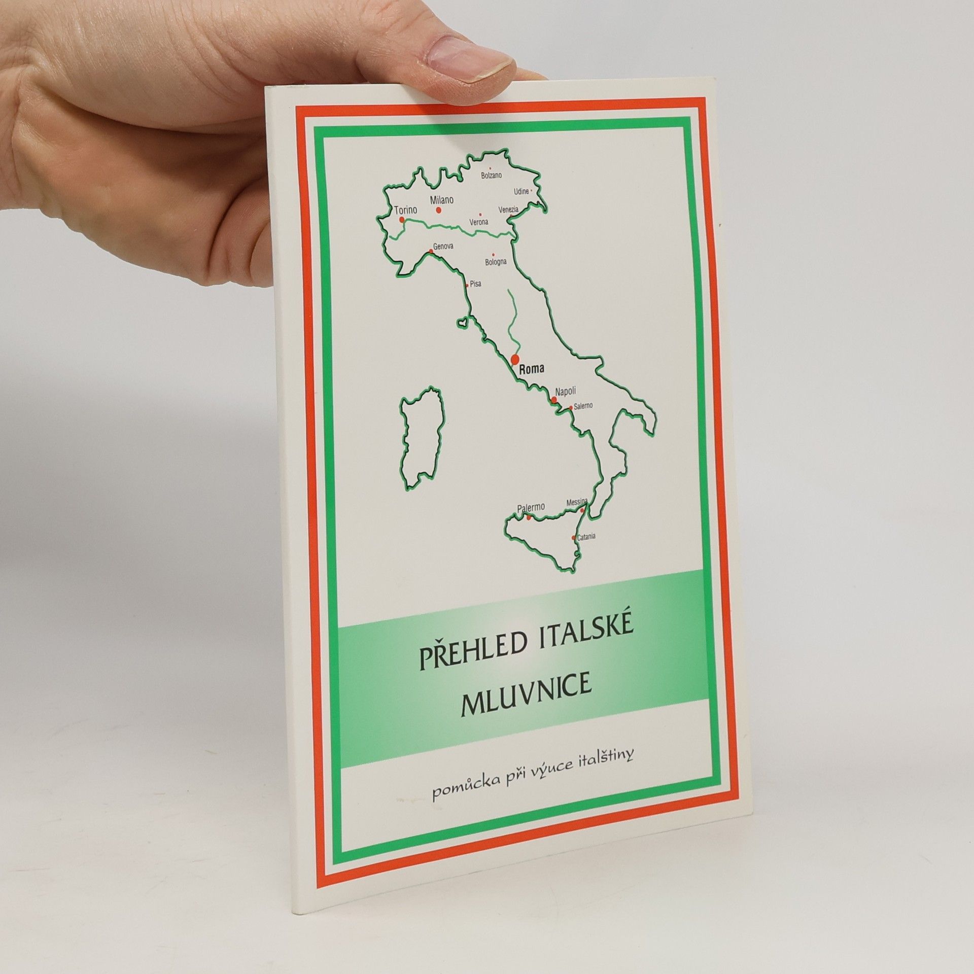 Olga Chybová Přehled italské mluvnice. Pomůcka při výuce italštiny