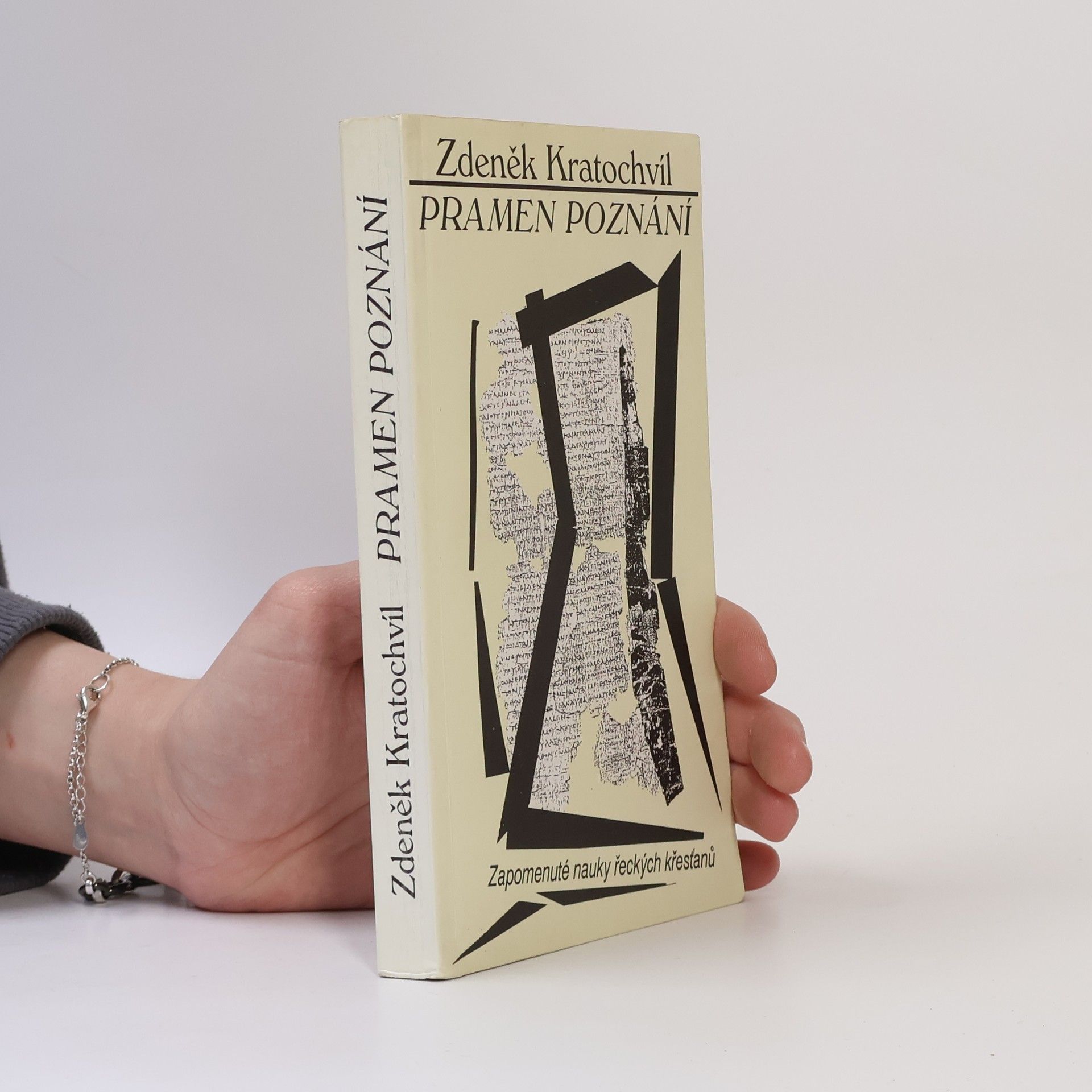 Zdeněk Kratochvíl Pramen poznání : zapomenuté nauky řeckých křesťanů