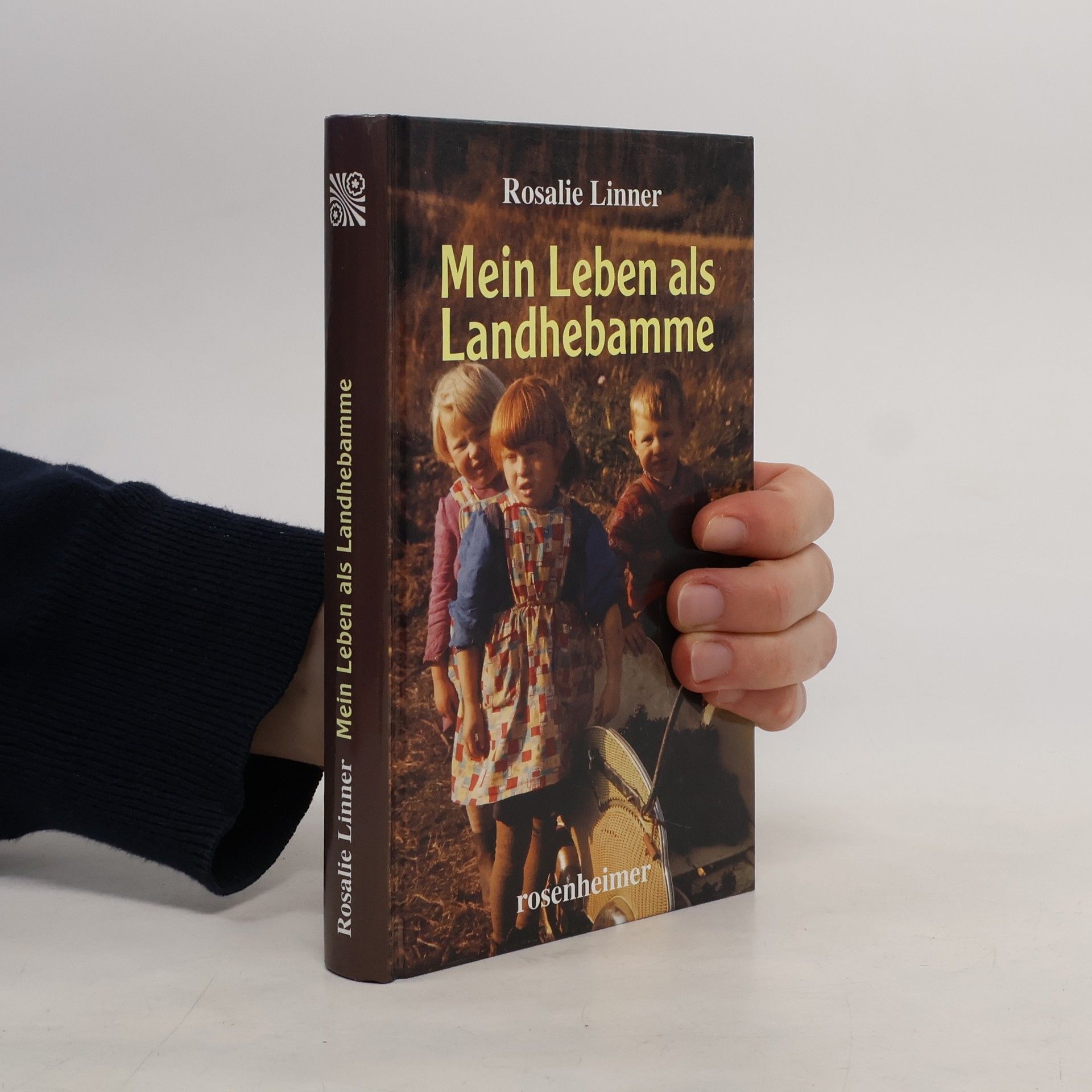 Rosalie Linner Mein Leben als Landhebamme