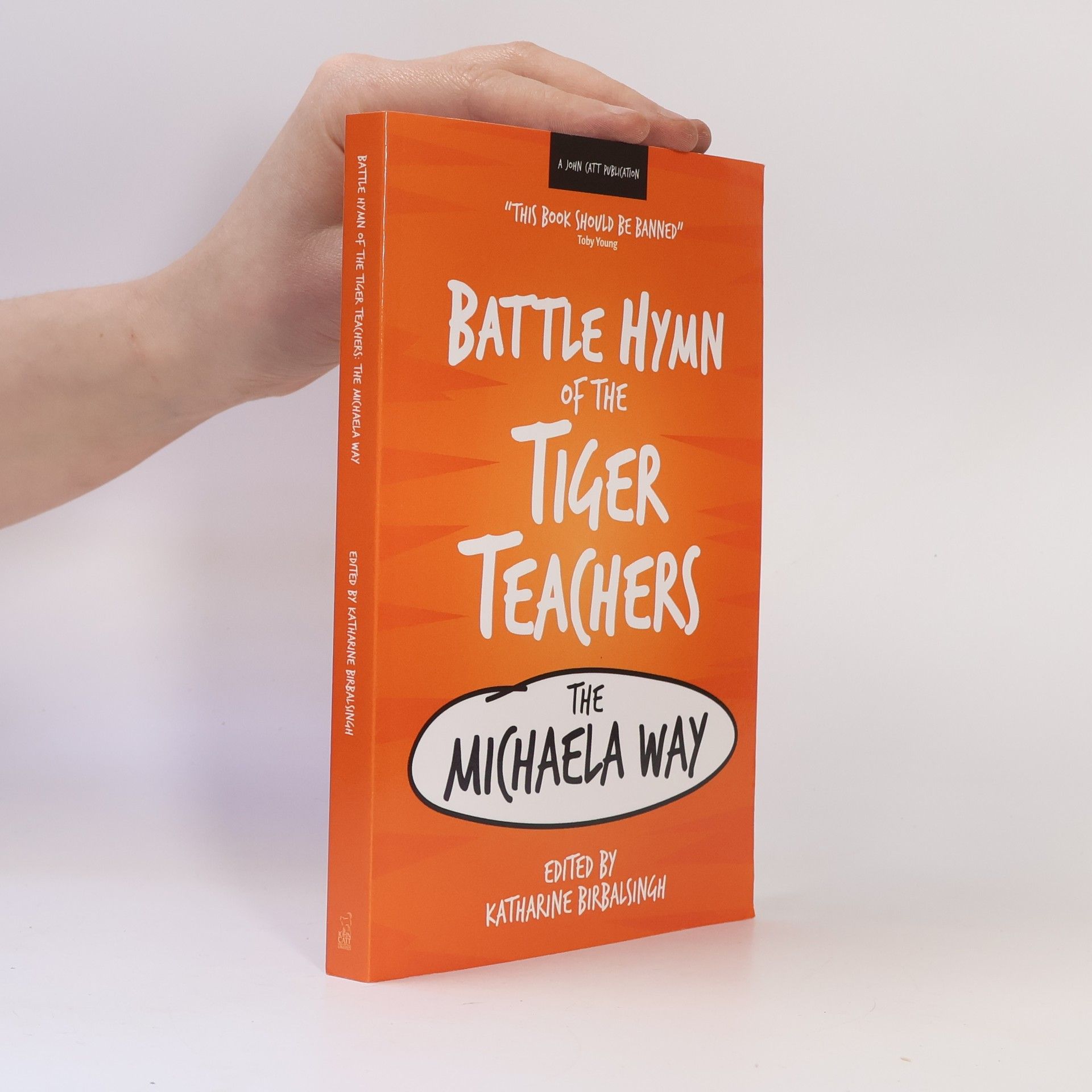 Katharine Birbalsingh The Battle Hymn of the Tiger Teachers