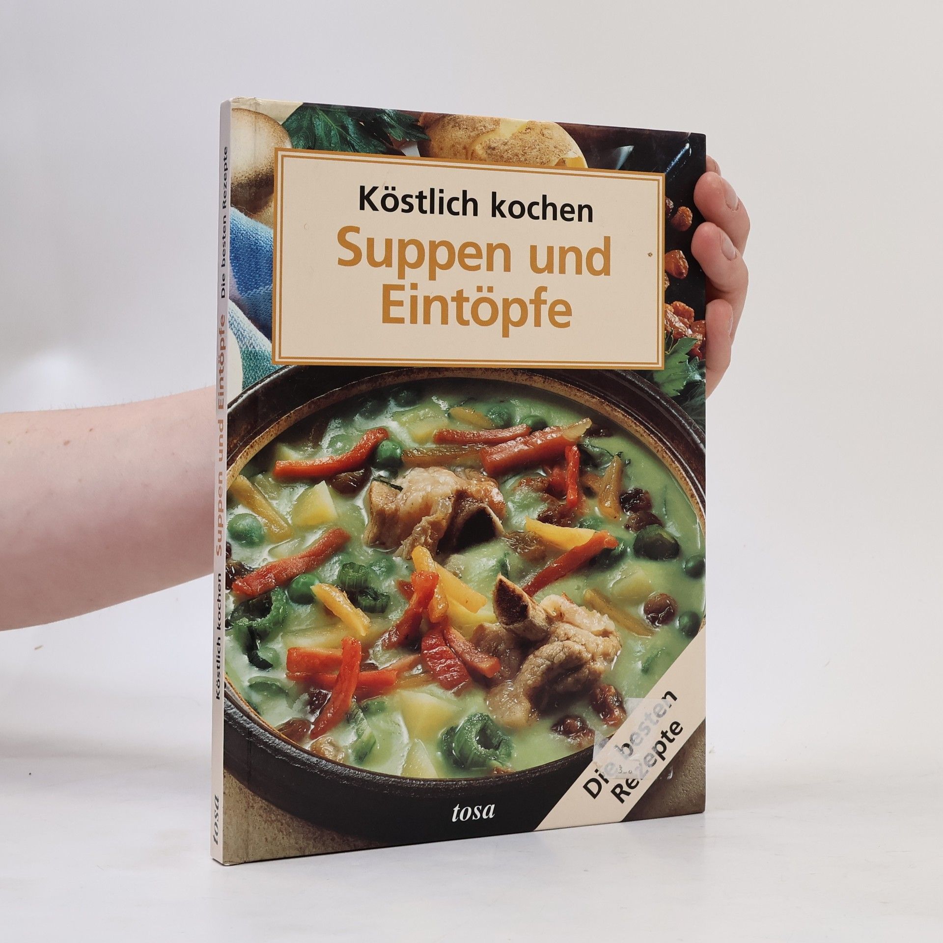 Various authors Köstlich kochen: Suppen und Eintöpfe
