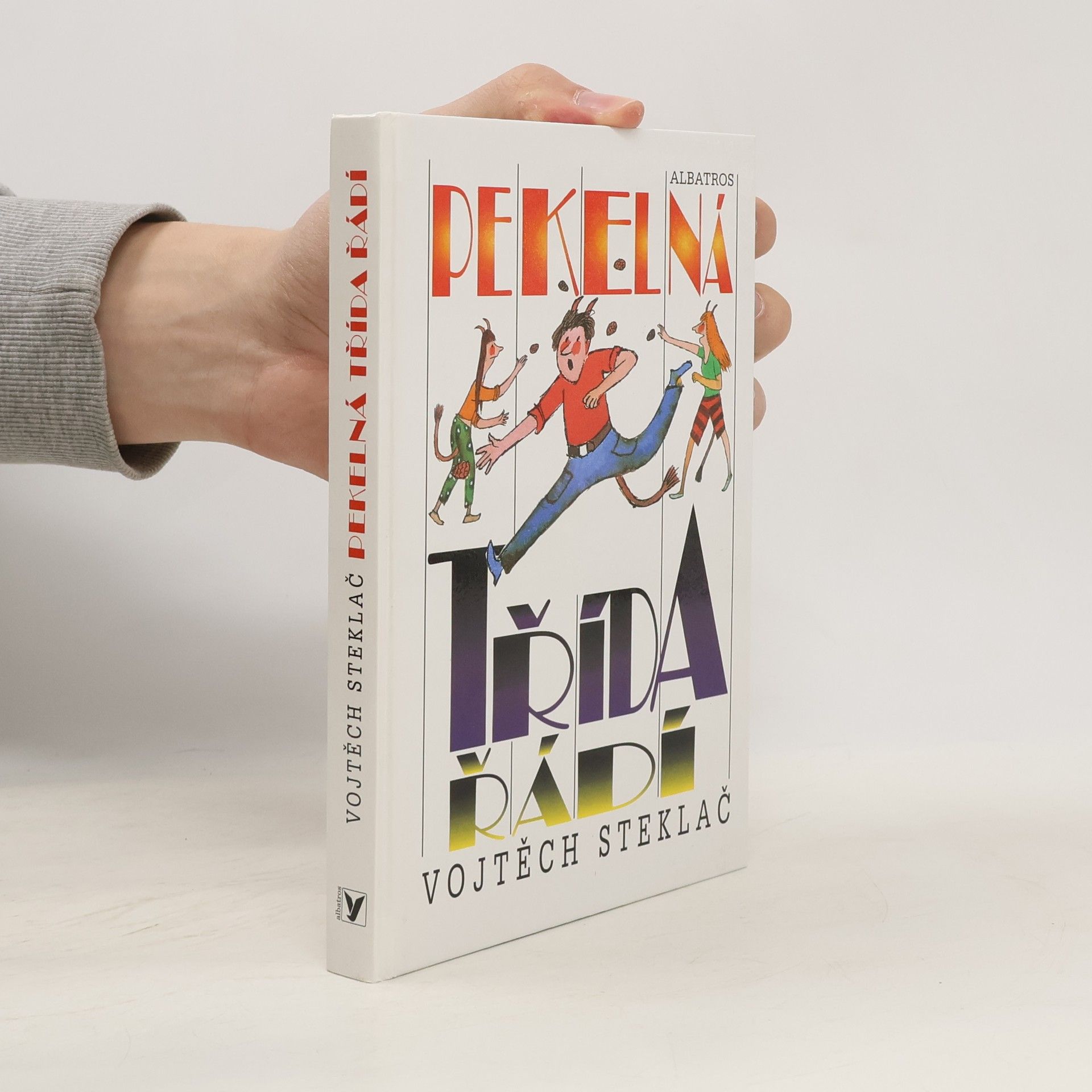 Vojtěch Steklač Pekelná třída řádí