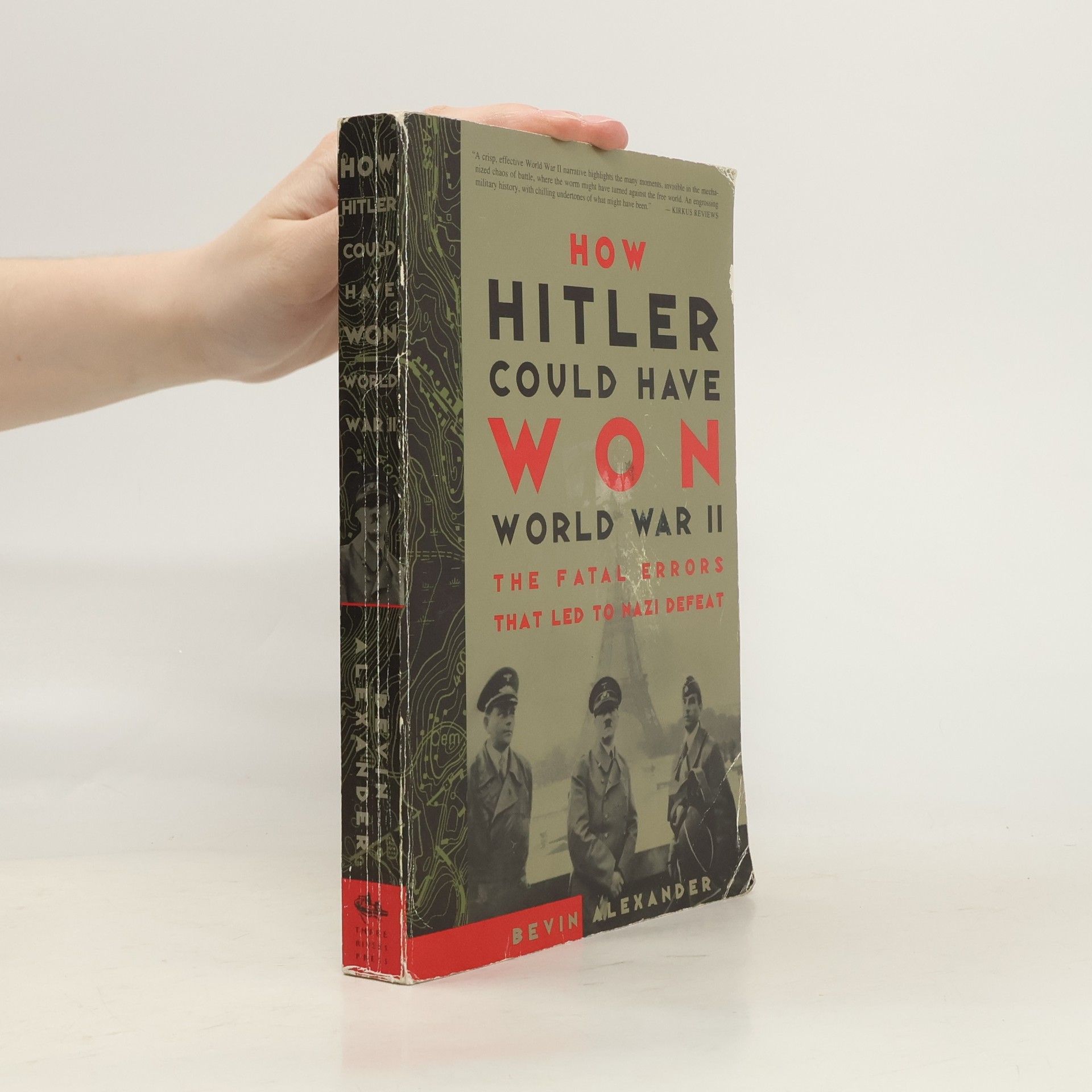 Alexander Bevin How Hitler Could Have Won World War II