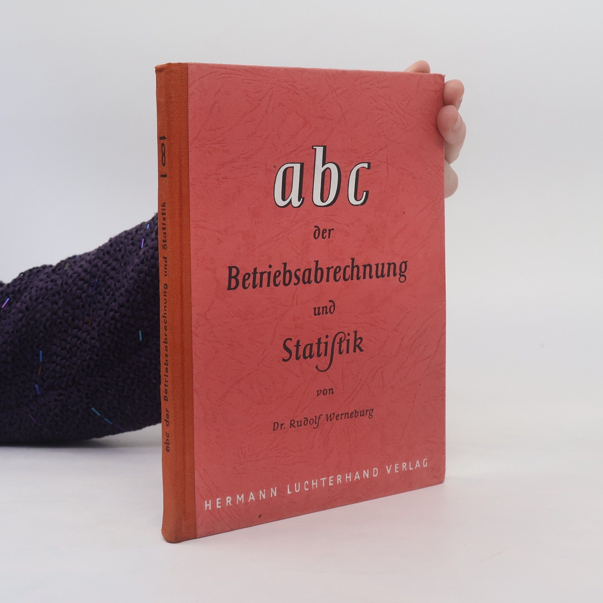 Paul Rudolf Werneburg ABC der Betriebsabrechnung und Statistik