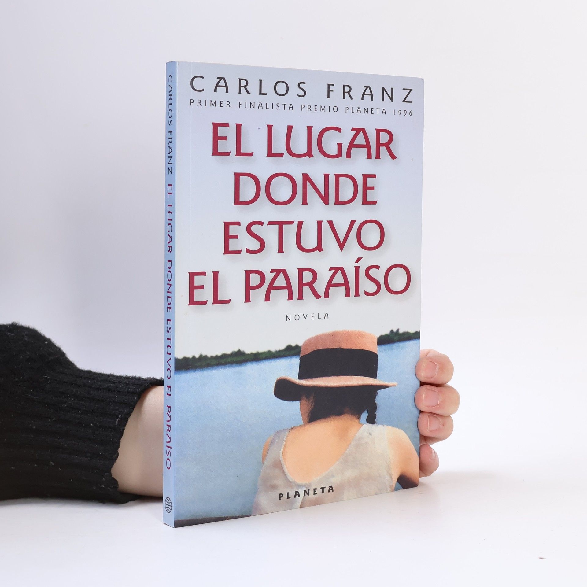Carlos Franz El lugar donde estuvo el paraíso