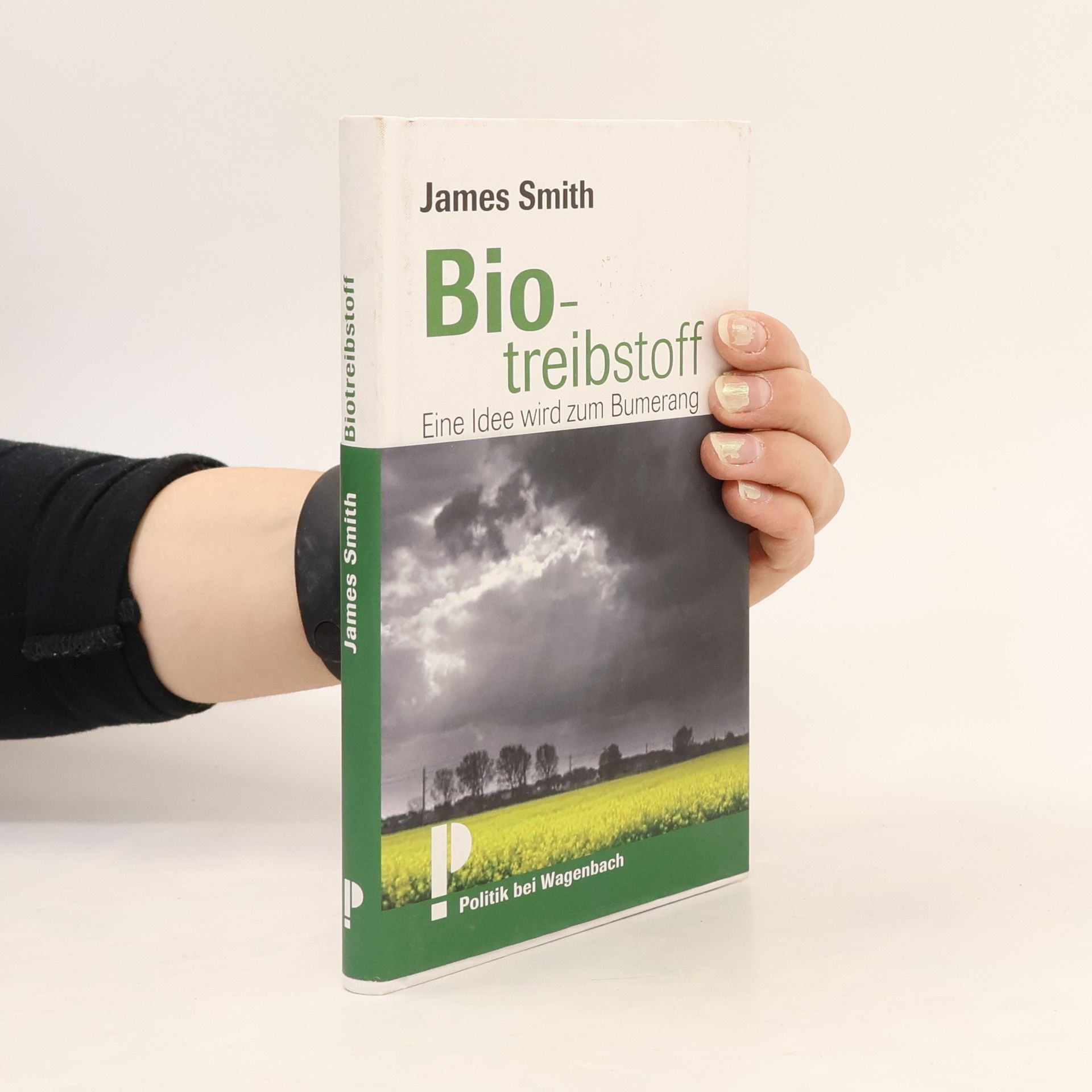 James Smith Biotreibstoff. Eine Idee wird zum Bumerang