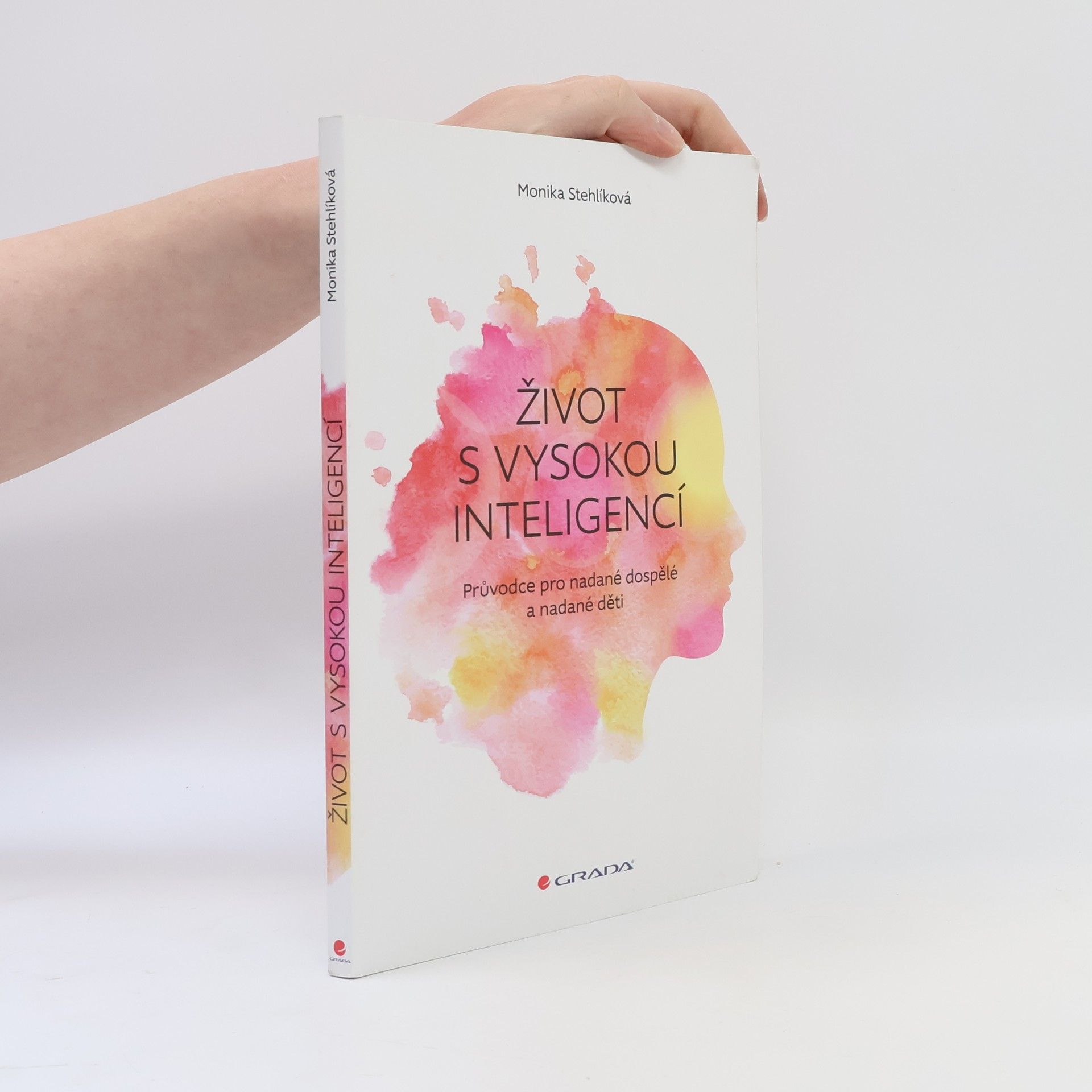 Stehlíková Monika Život s vysokou inteligencí