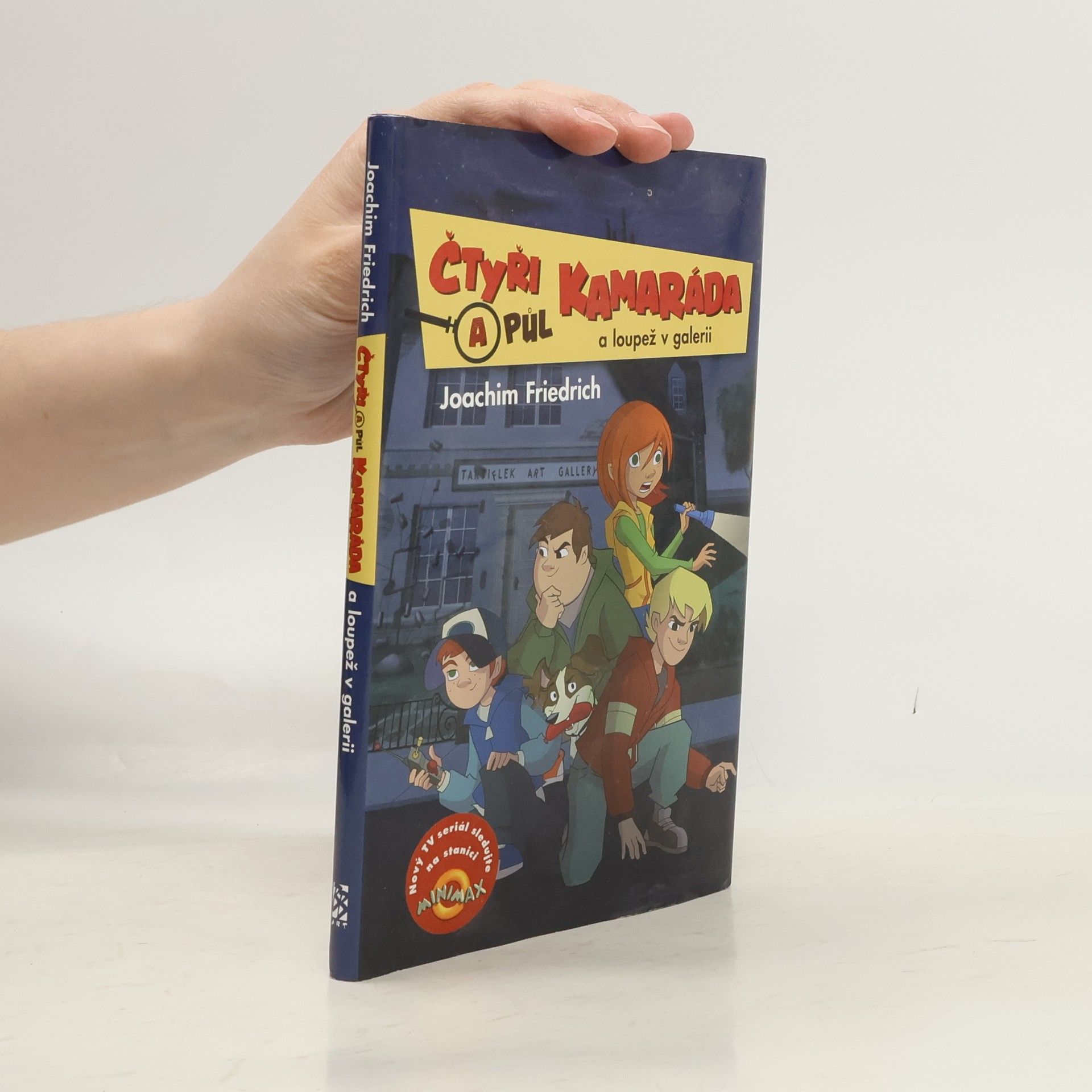 Joachim-Friedrich Kapp Čtyři a půl kamaráda a loupež v galerii