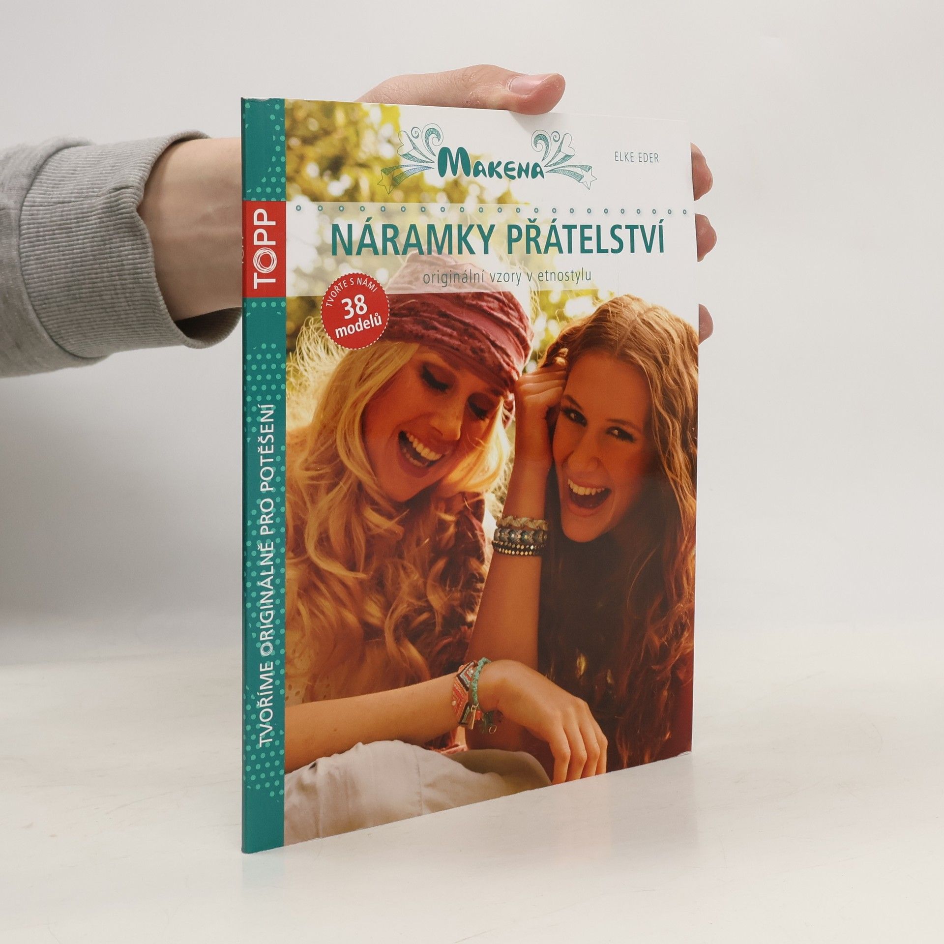 Elke Eder Makena. Náramky přátelství : [originální vzory v etnostylu]