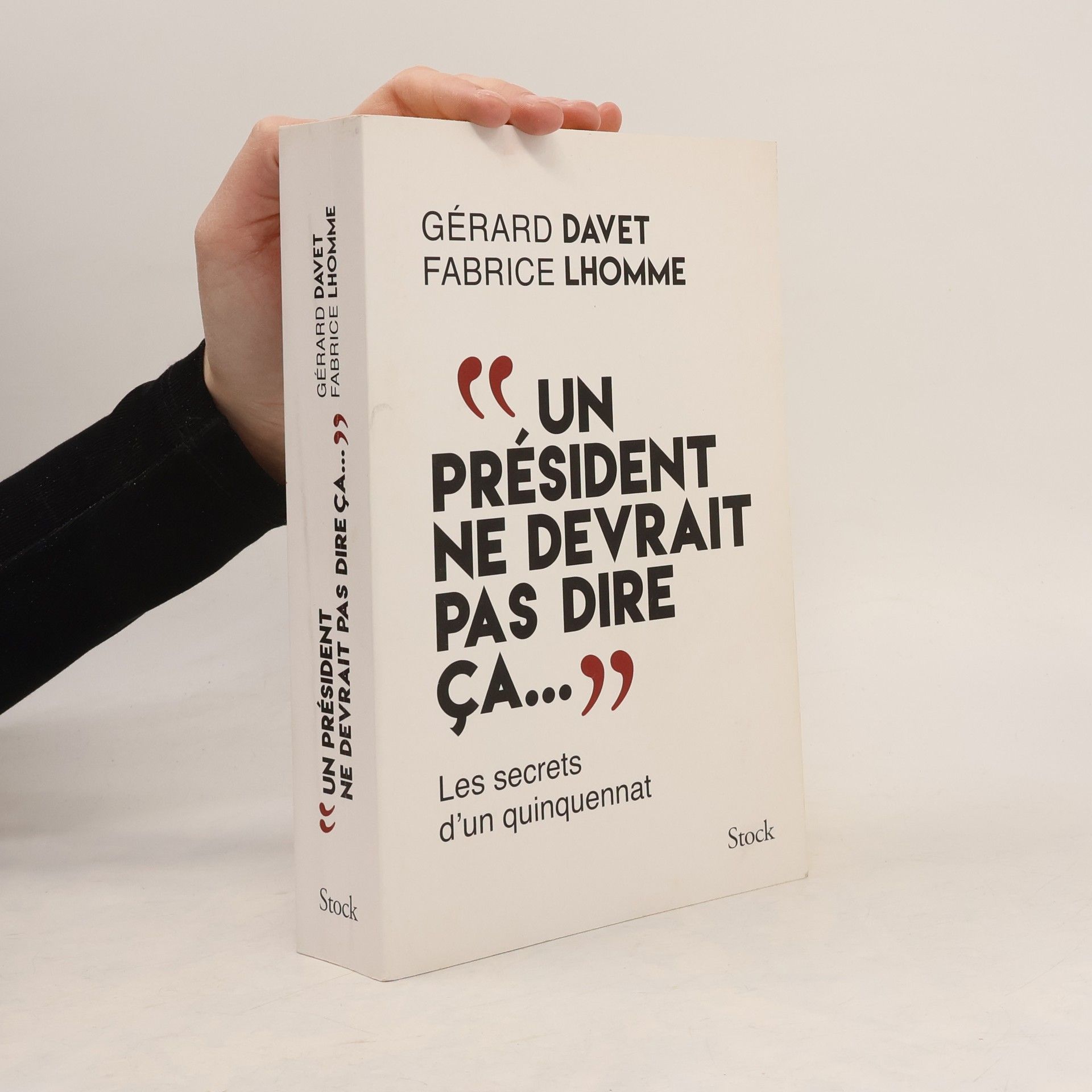 Gérard Davet "Un président ne devrait pas dire ça..."