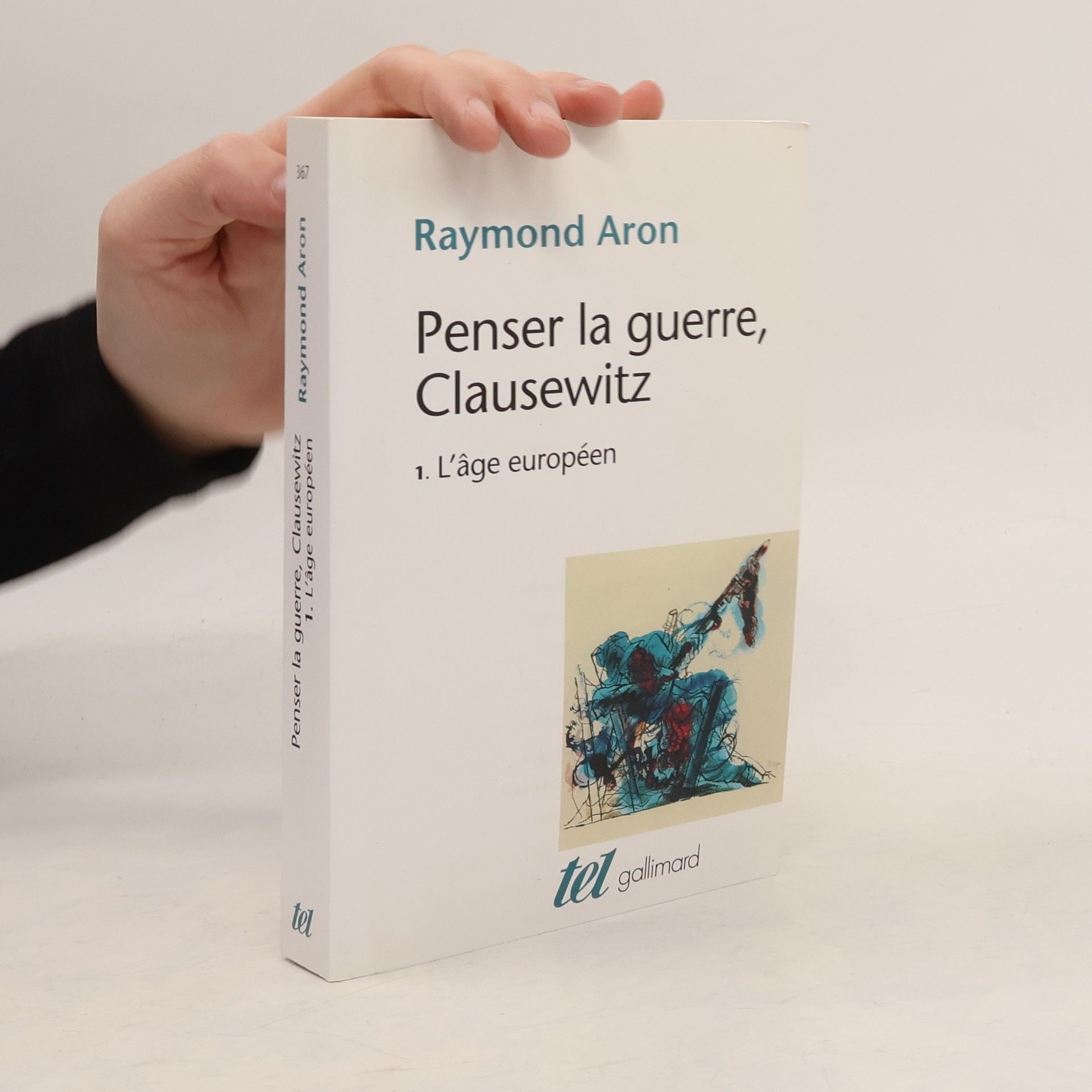 Raymond Aron Penser la guerre, Clausewitz 1