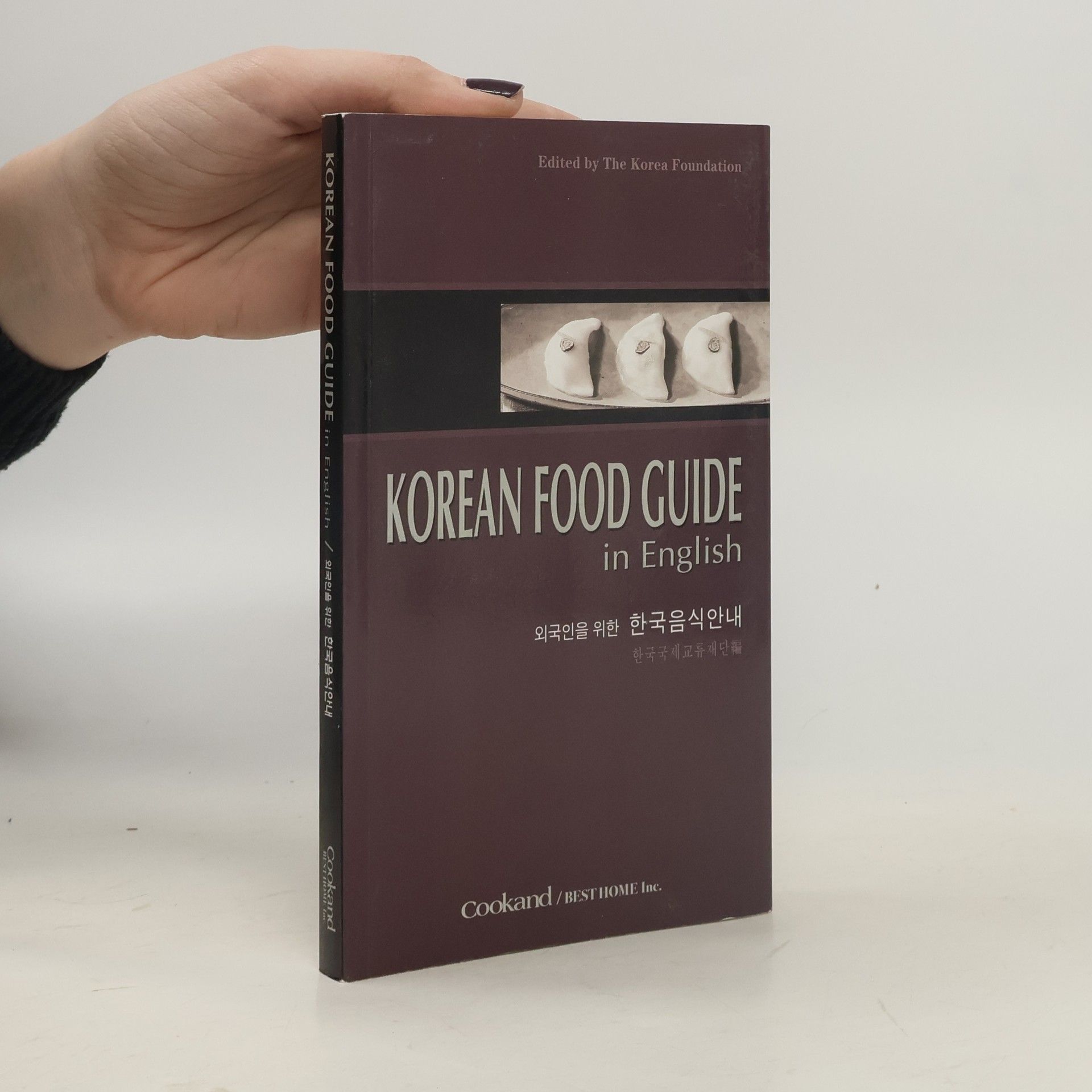 Han guk Kukche Kyoryu Chaedan Korean Food Guide in English
