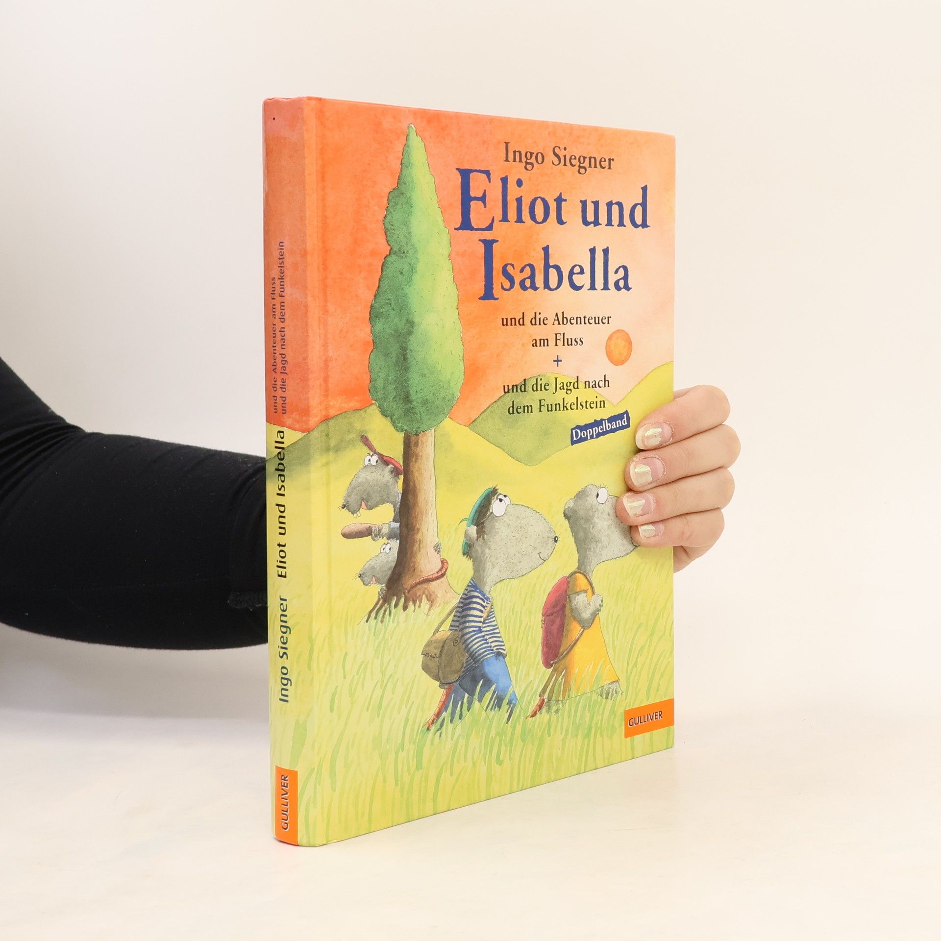 Ingo Siegner Eliot und Isabella und die Abenteuer am Fluss + und die Jagd nach dem Funkelstein