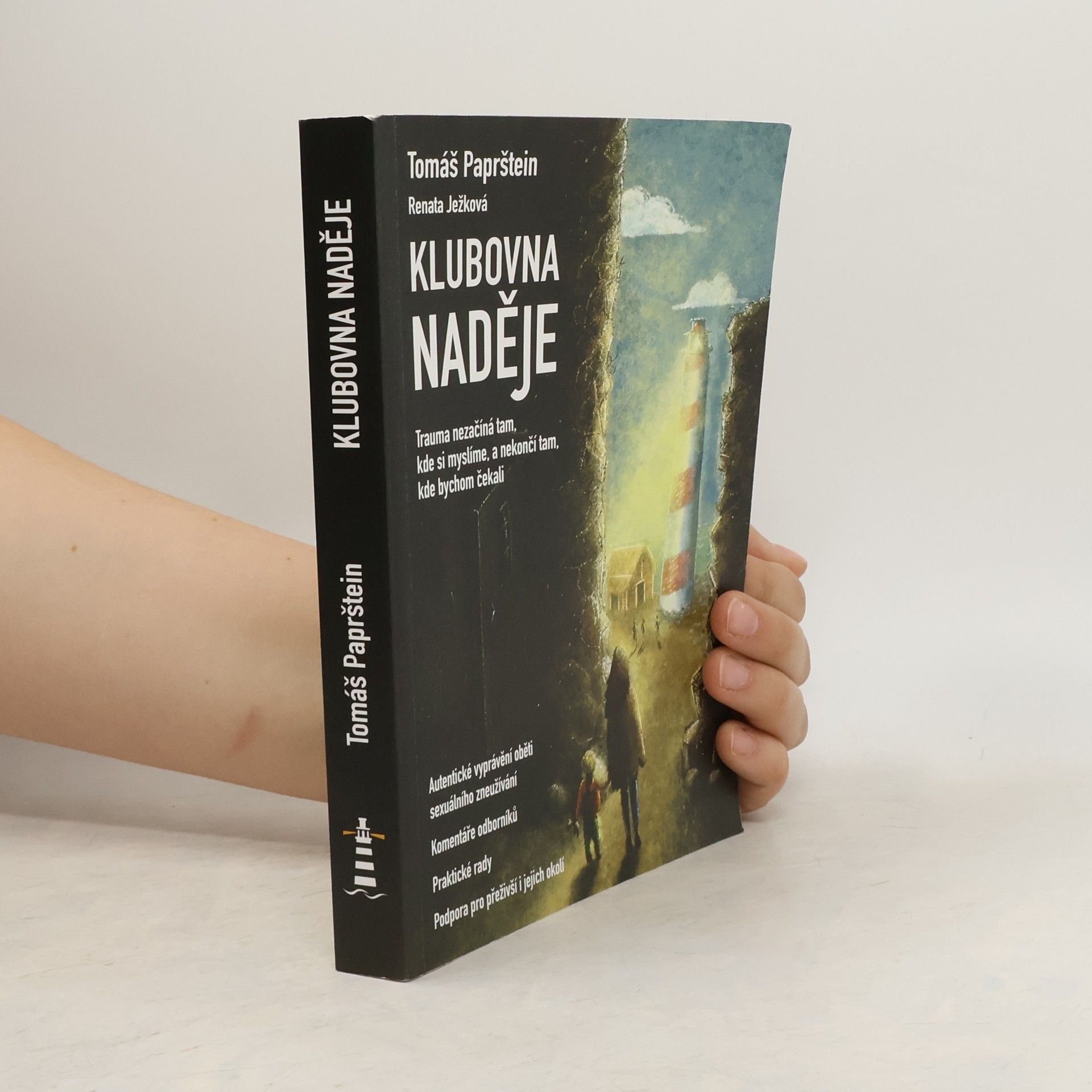 Klubovna Naděje. Autentické vyprávění oběti sexuálního zneužívání, komentáře odborníků, praktické rady, podpora pro přeživší i jejich okolí