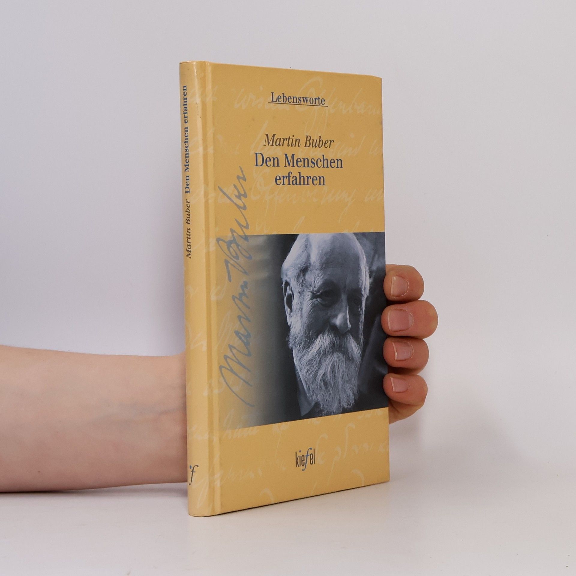 Martin Buber Den Menschen erfahren