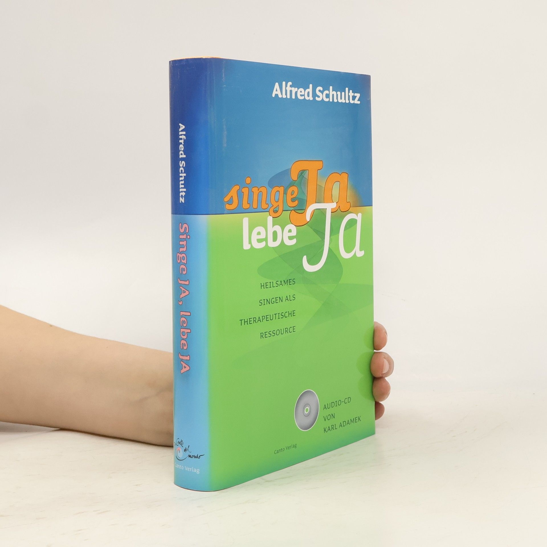 Alfred Schultz Singe JA, lebe JA