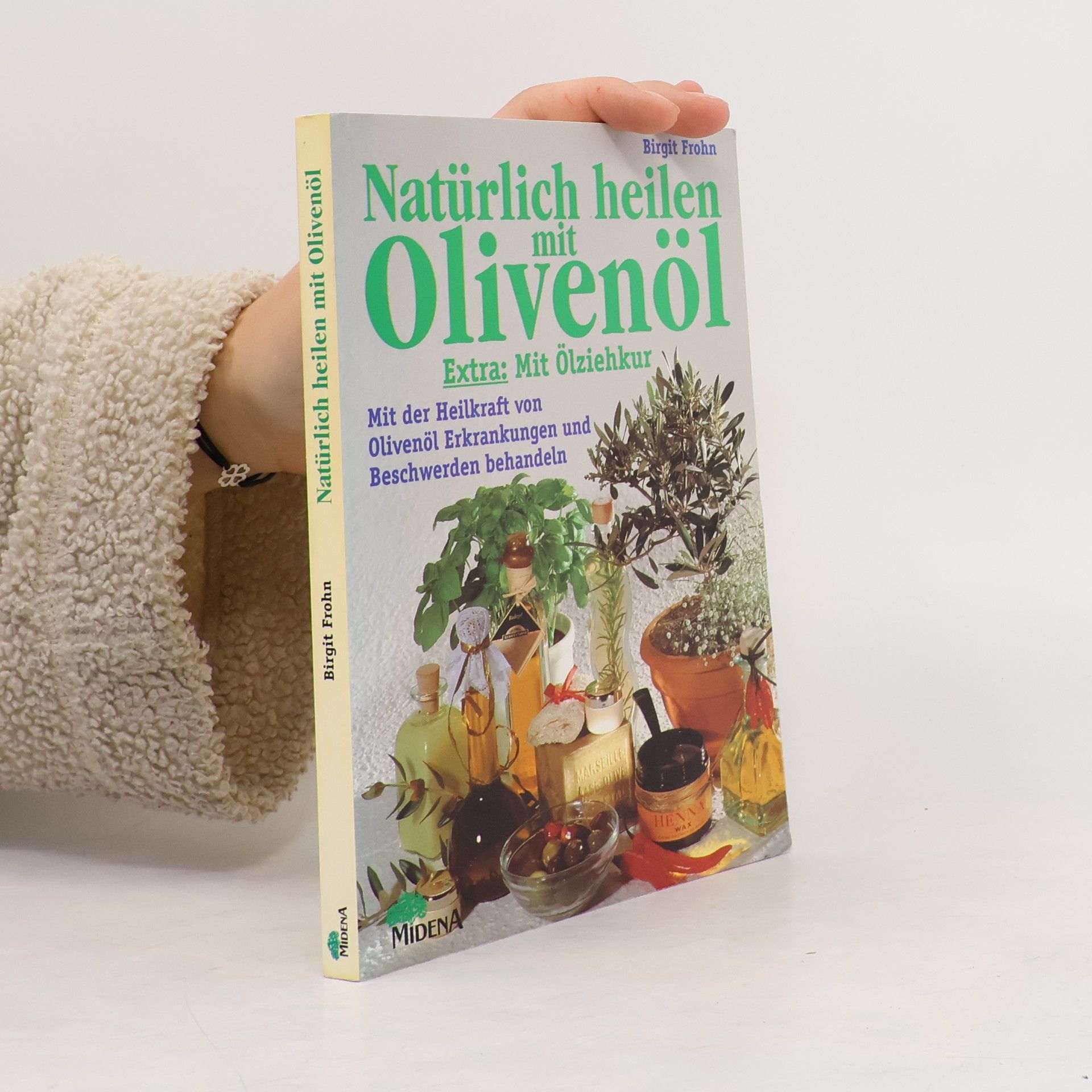 Brigit Frohn Natürlich heilen mit Olivenöl