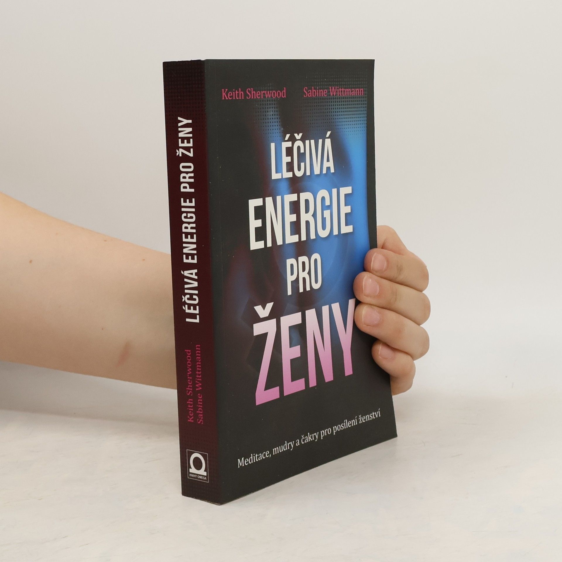 Keith Sherwood Léčivá energie pro ženy: Meditace, mudry a čakry pro posílení ženství