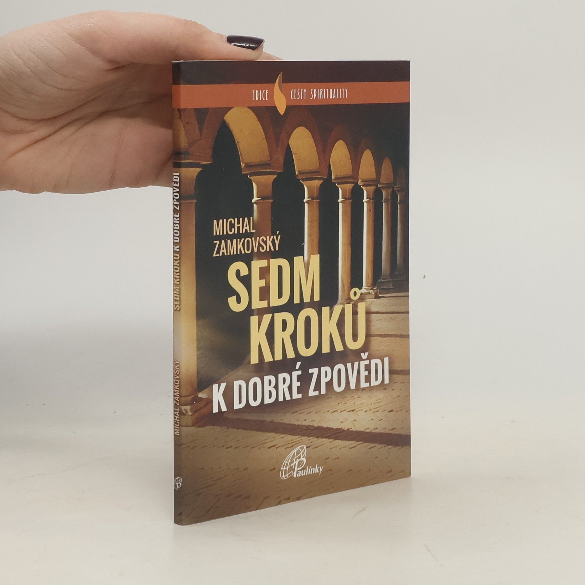 Michal Zamkovský Sedm kroků k dobré zpovědi