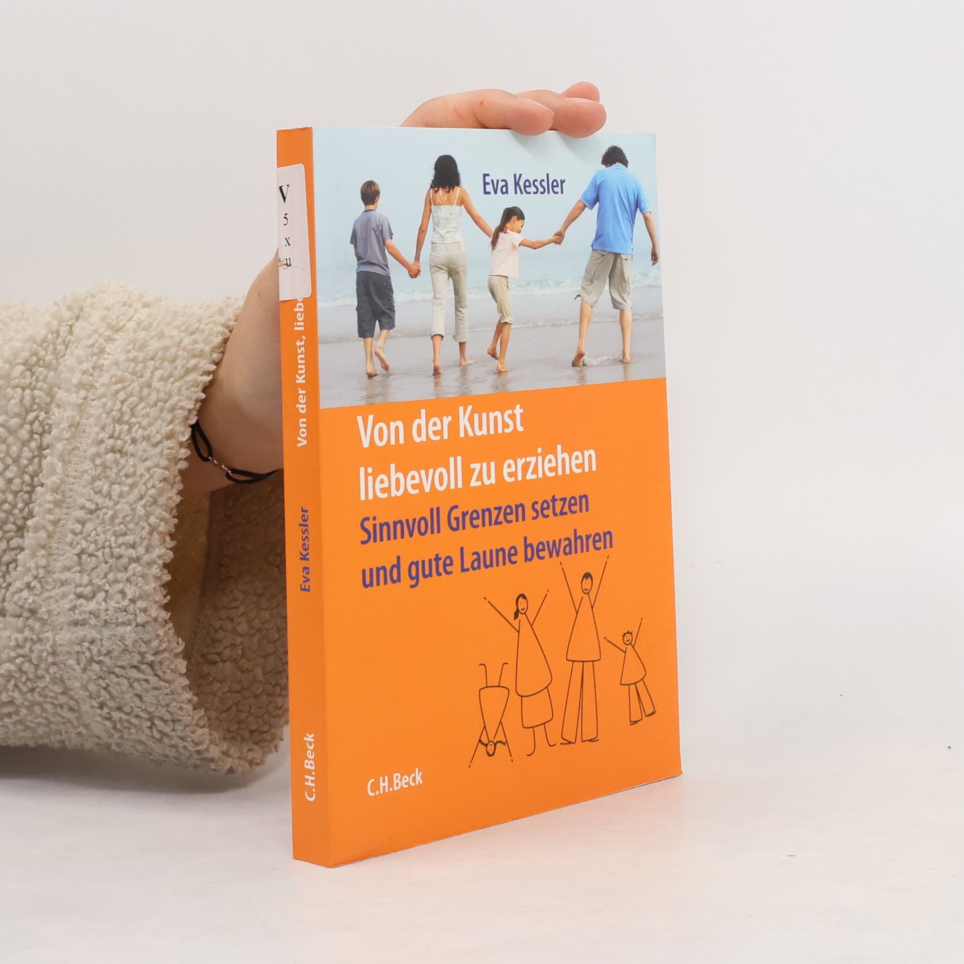 Eva Kessler Von der Kunst, liebevoll zu erziehen