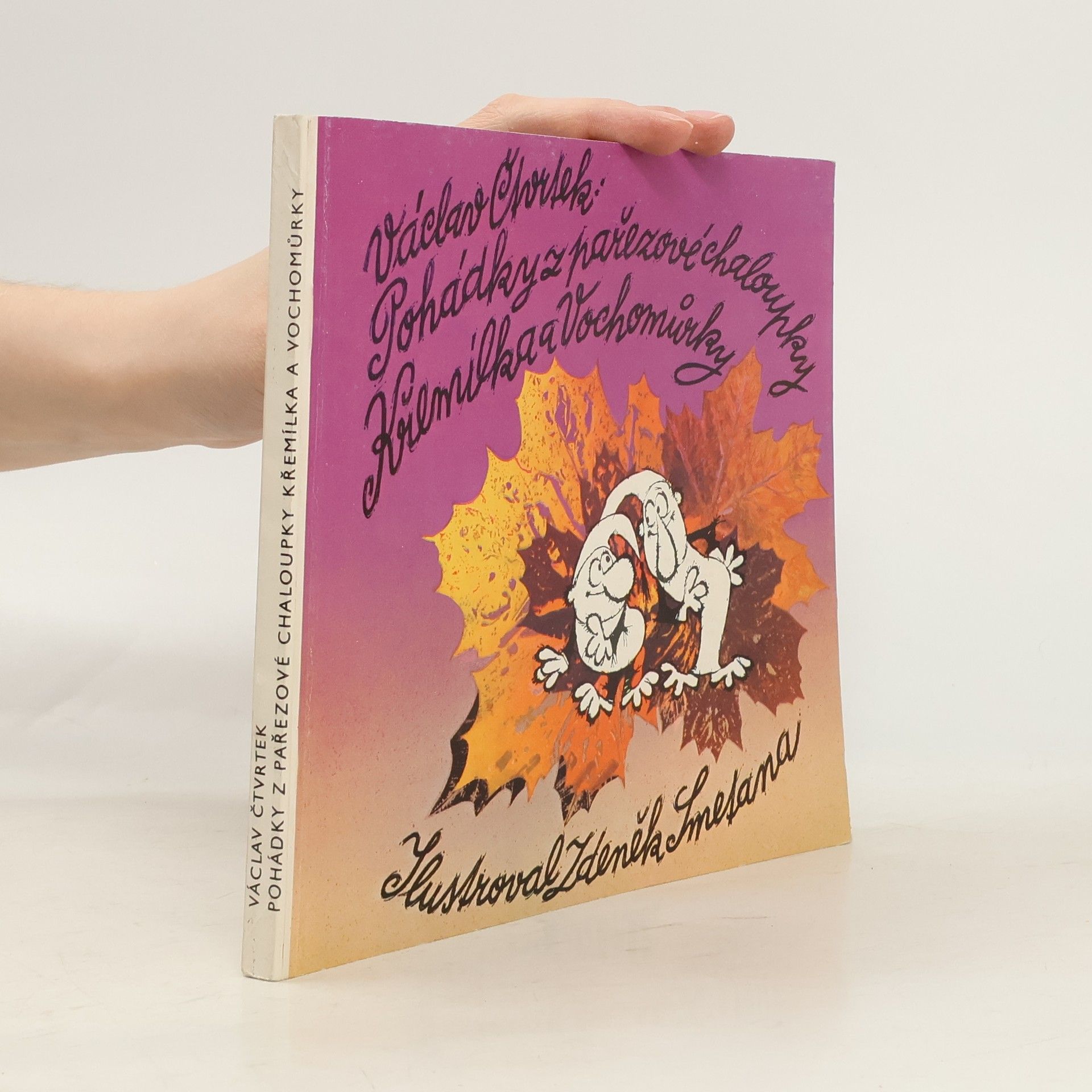 Václav Čtvrtek Pohádky z pařezové chaloupky Křemílka a Vochomůrky