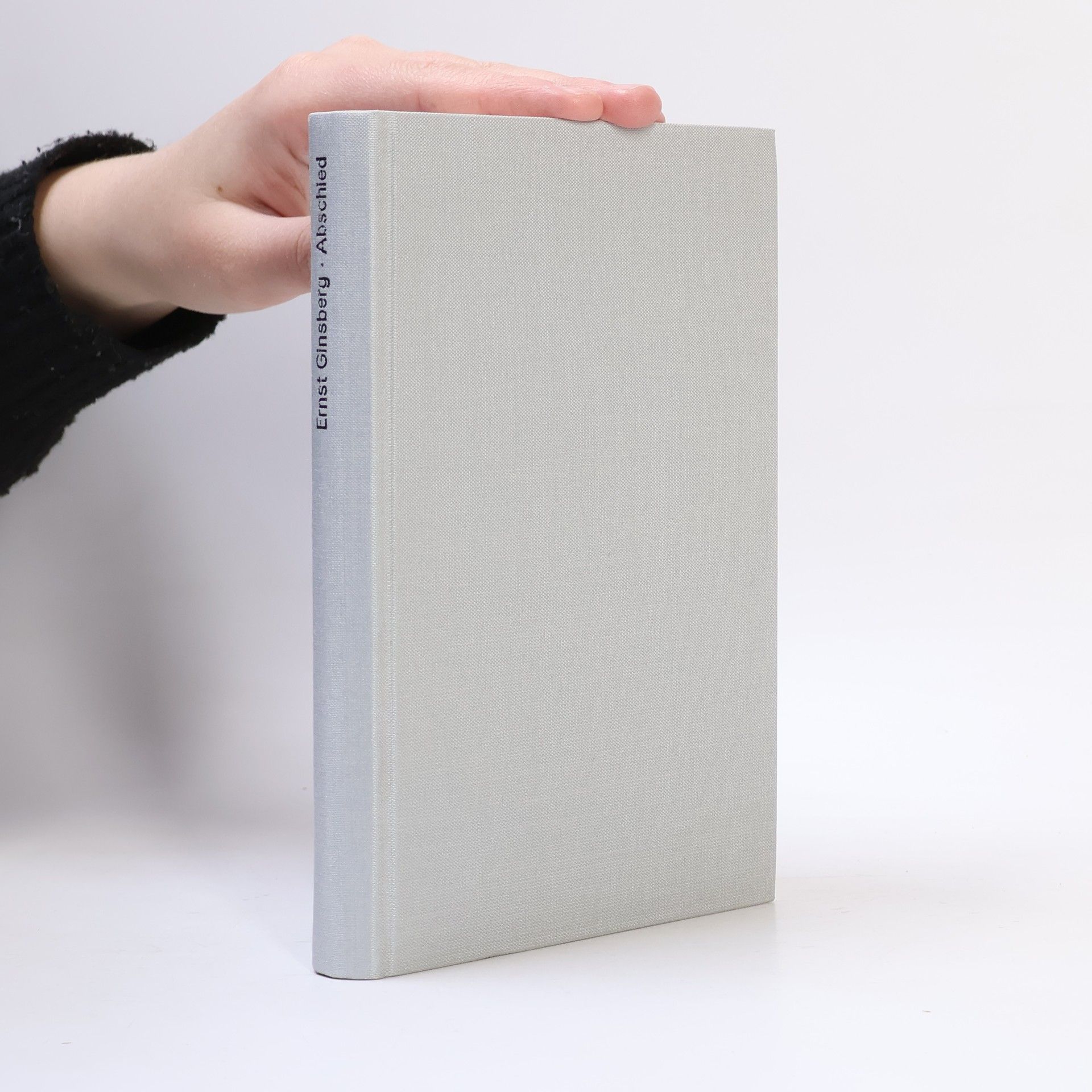 Ernst Ginsberg Abschied. Erinnerungen