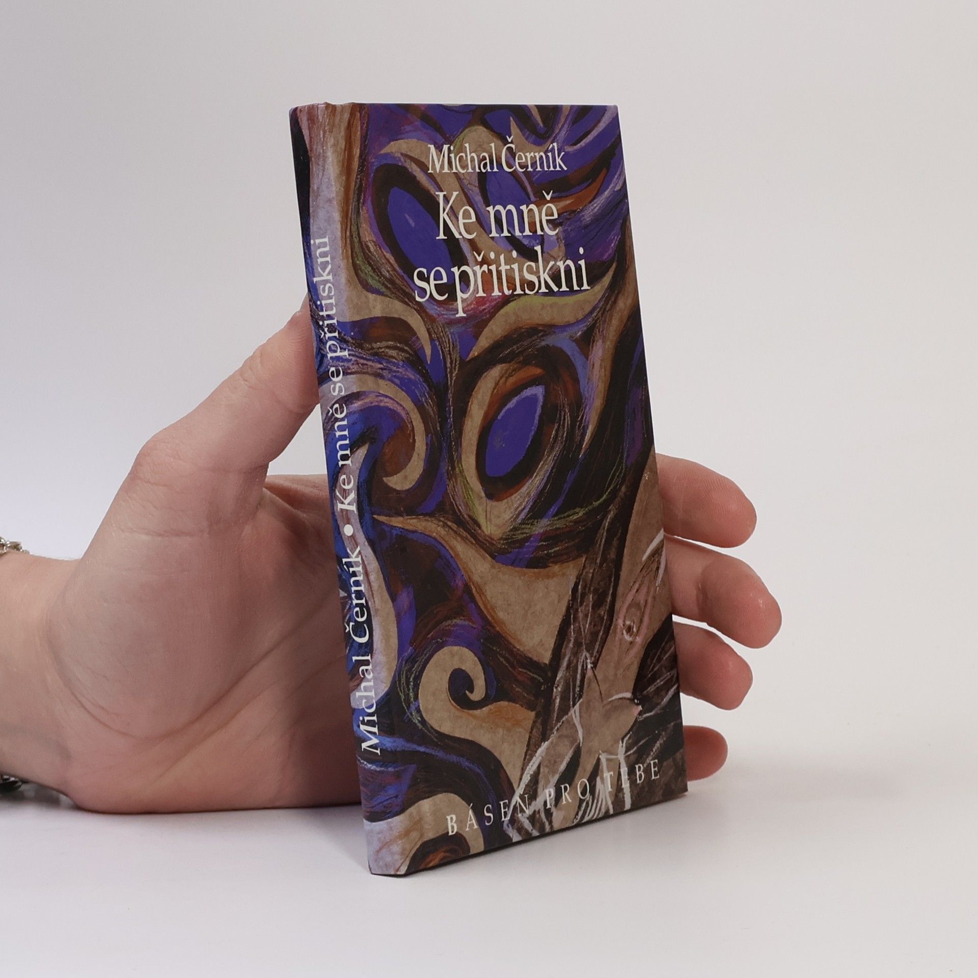 Michal Černík Ke mně se přitiskni