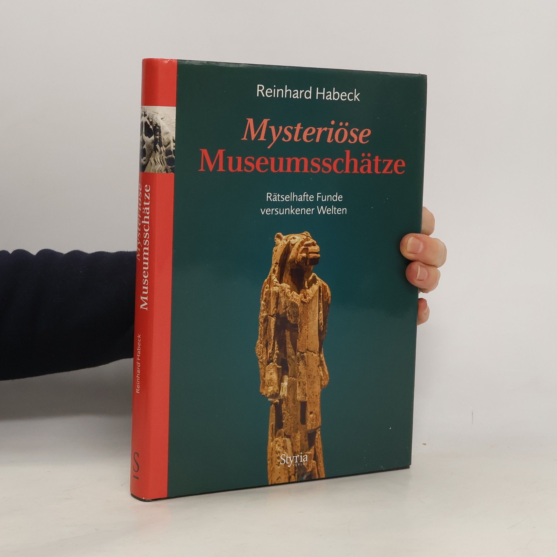 Reinhard Habeck Mysteriöse Museumsschätze