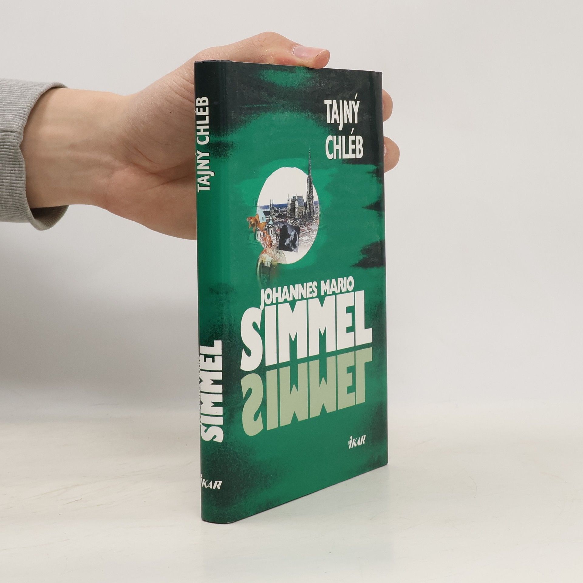 Johannes Mario Simmel Tajný chléb