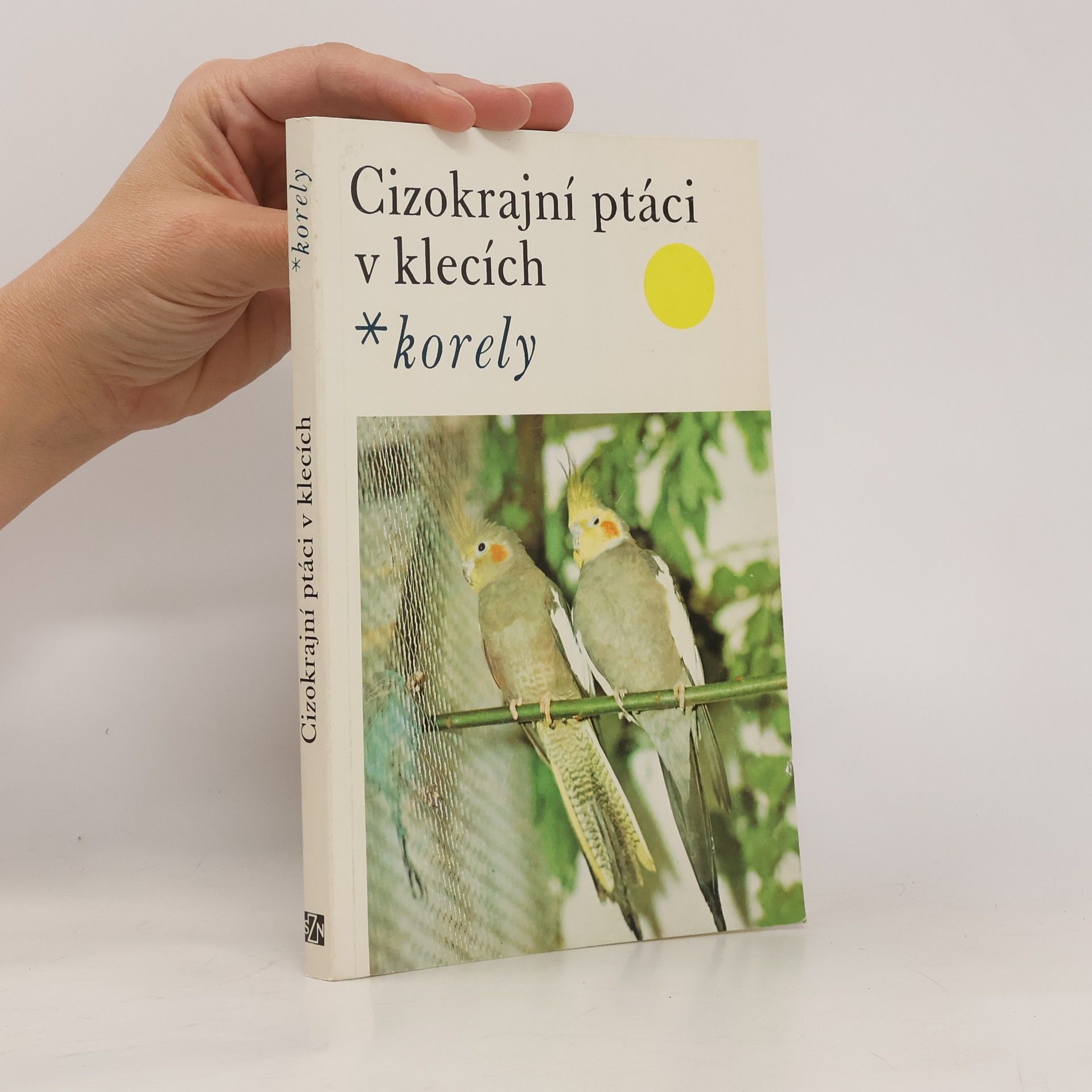 Marie Dienstbierová Cizokrajní ptáci v klecích. Korely