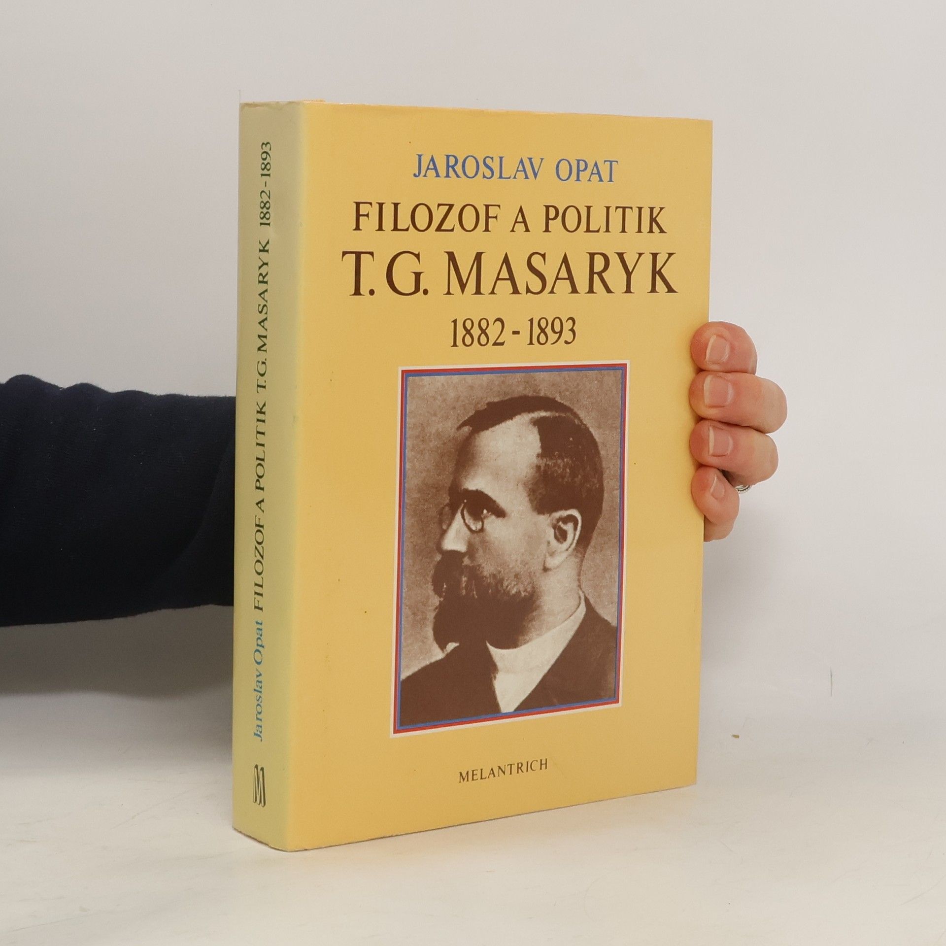 Jaroslav Opat Filozof a politik T. G. Masaryk 1882-1893