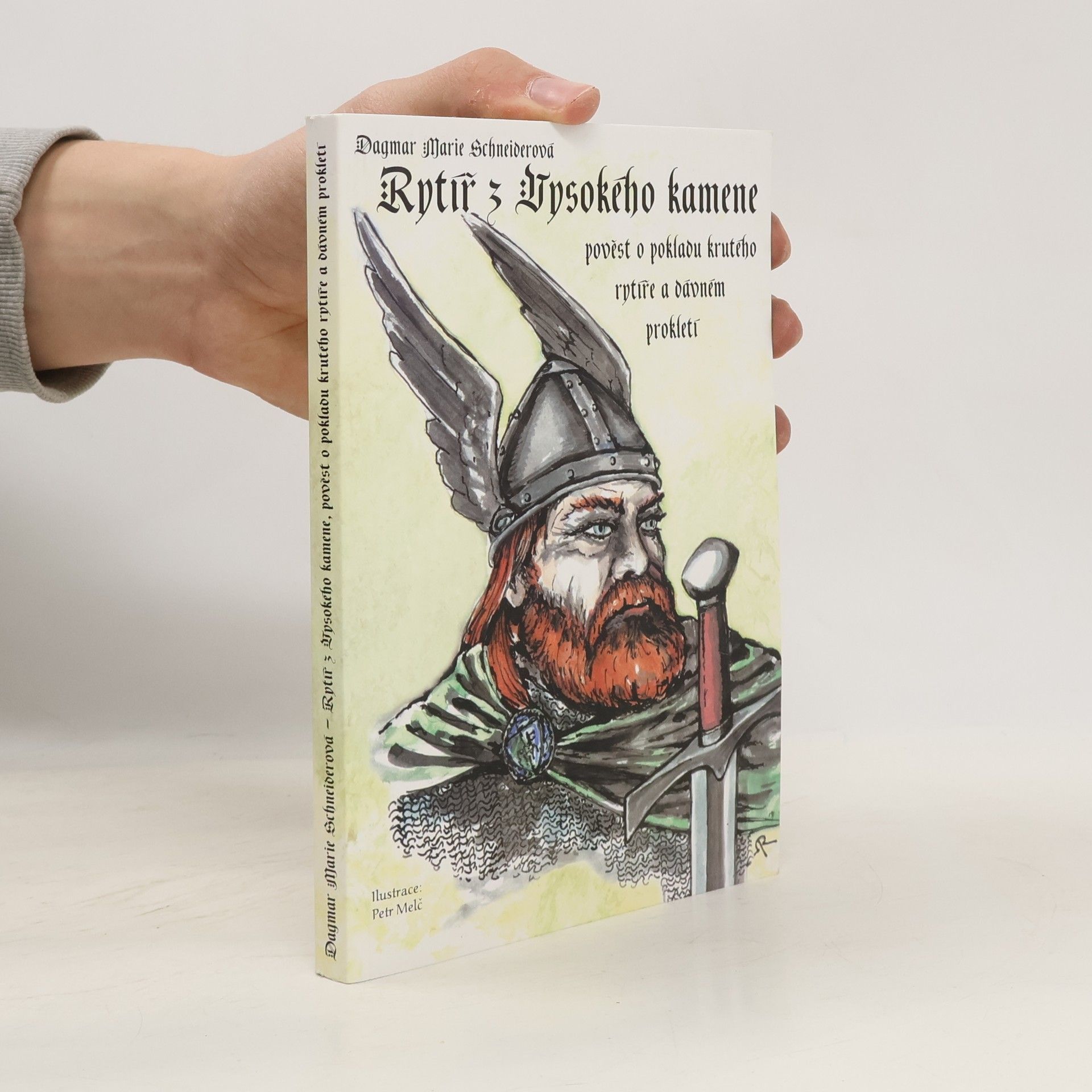 Dagmar Marie Schneiderová Rytíř z Vysokého kamene