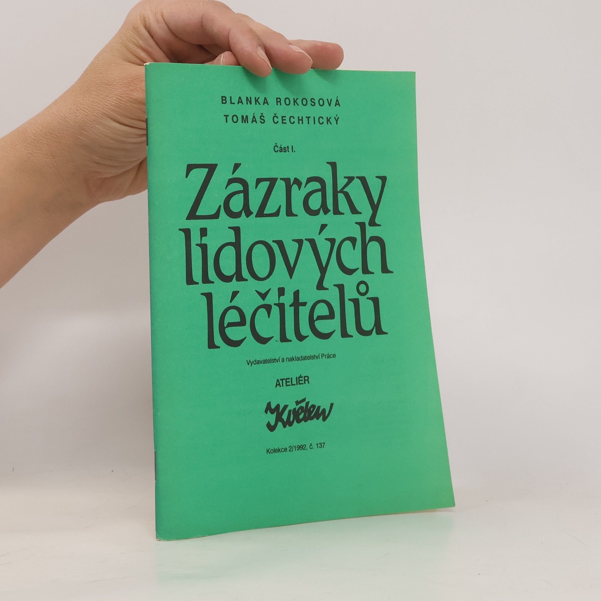 Zázraky lidových léčitelů část 1