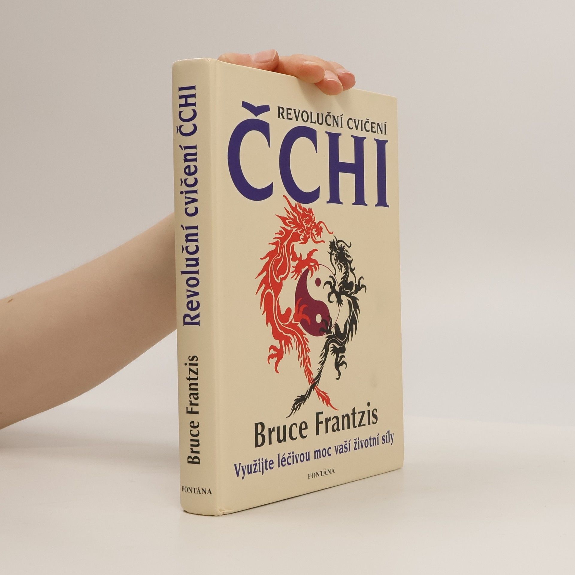 Bruce Kumar Frantzis Revoluční cvičení čchi