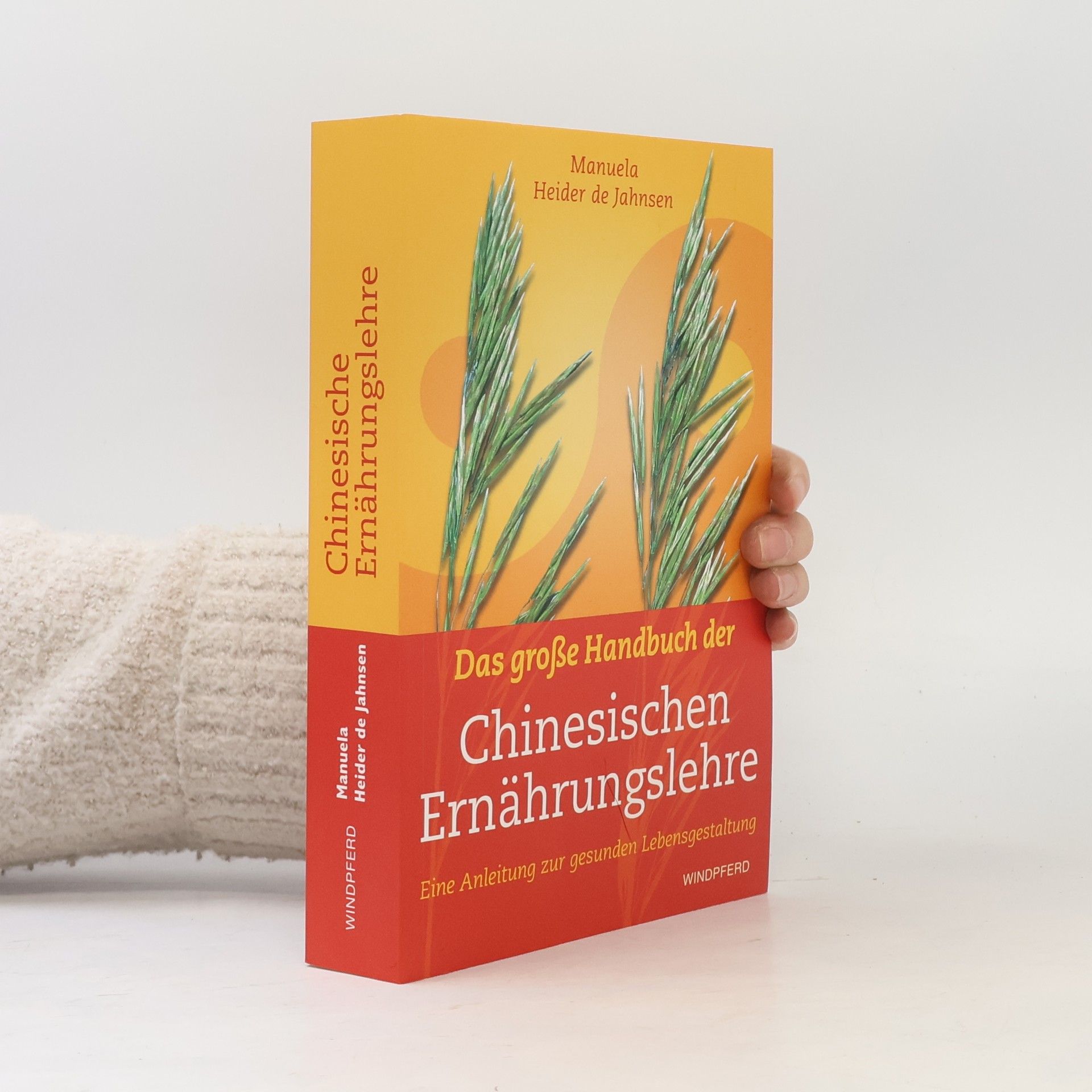 Manuela Heider de Jahnsen Das große Handbuch der chinesischen Ernährungslehre